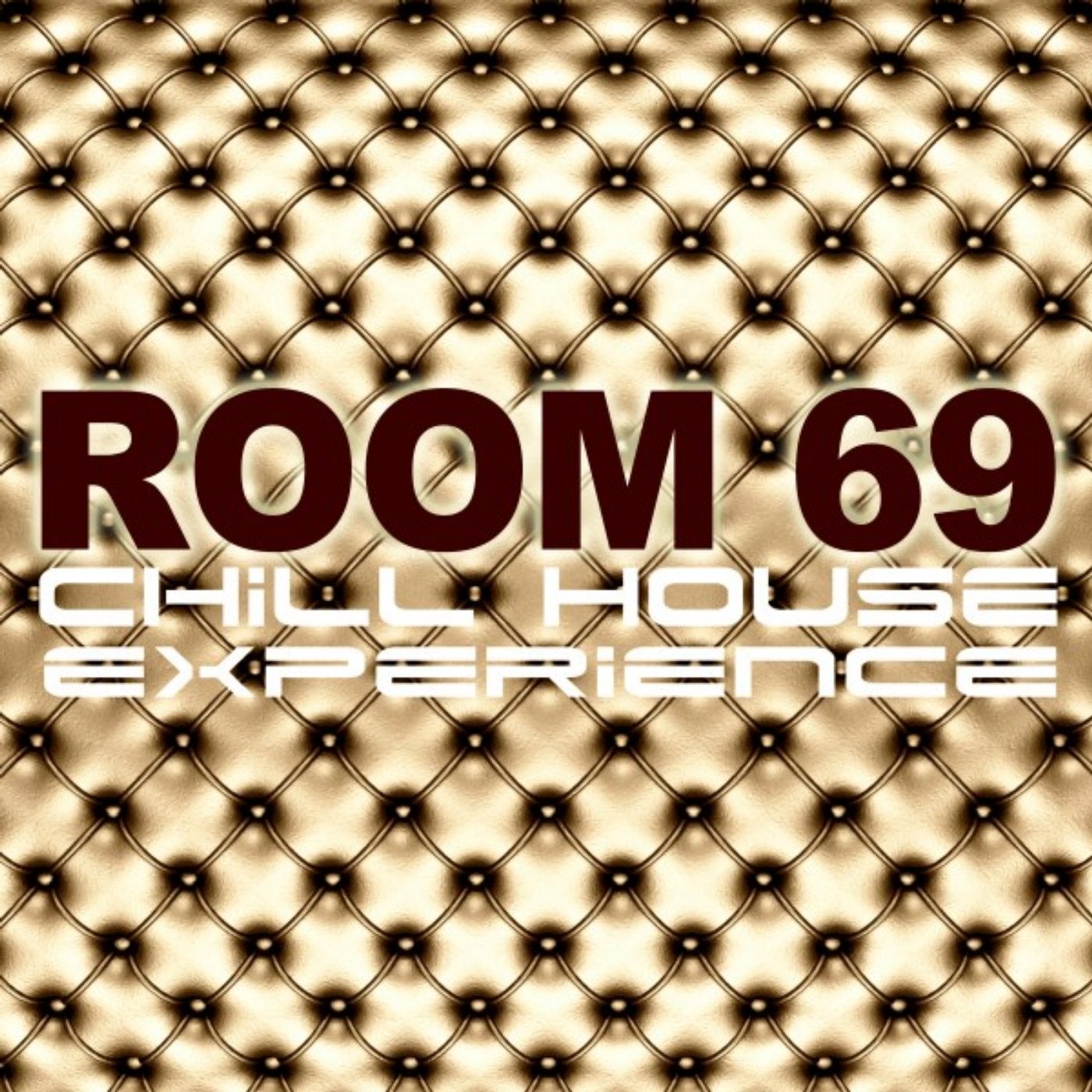 Room 69 (Chill House Experience)