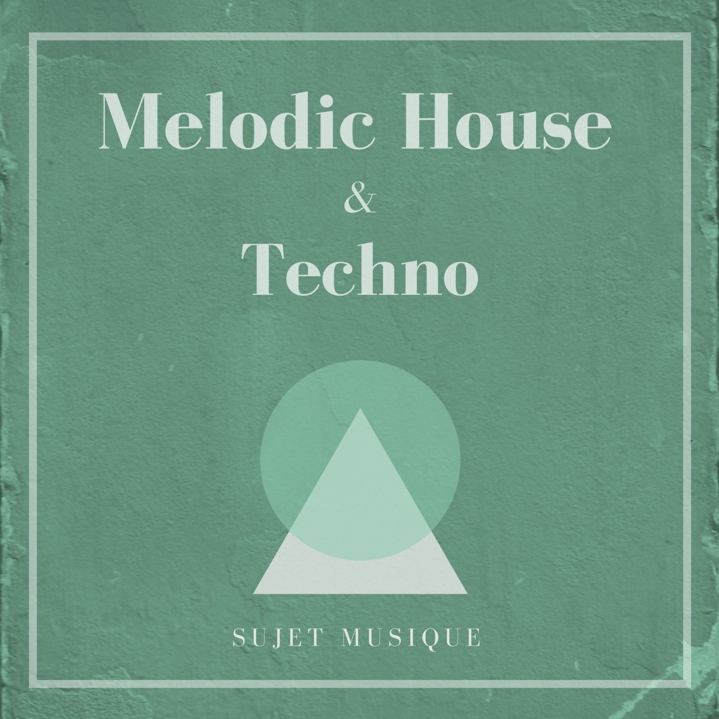 Melodic House & Techno