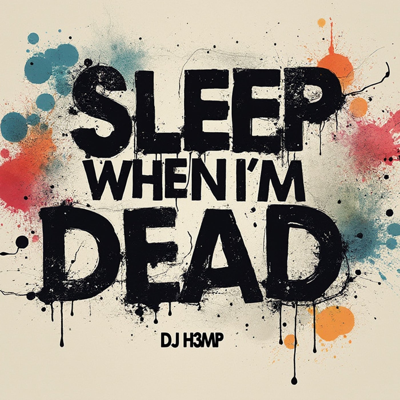 Sleep When I'm Dead