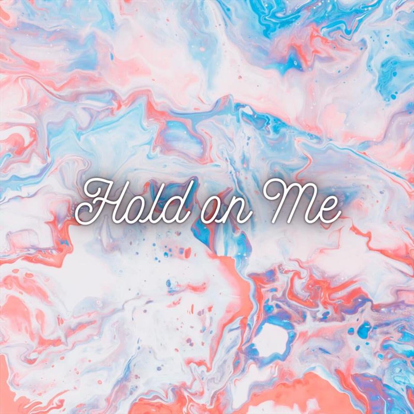 Hold on Me