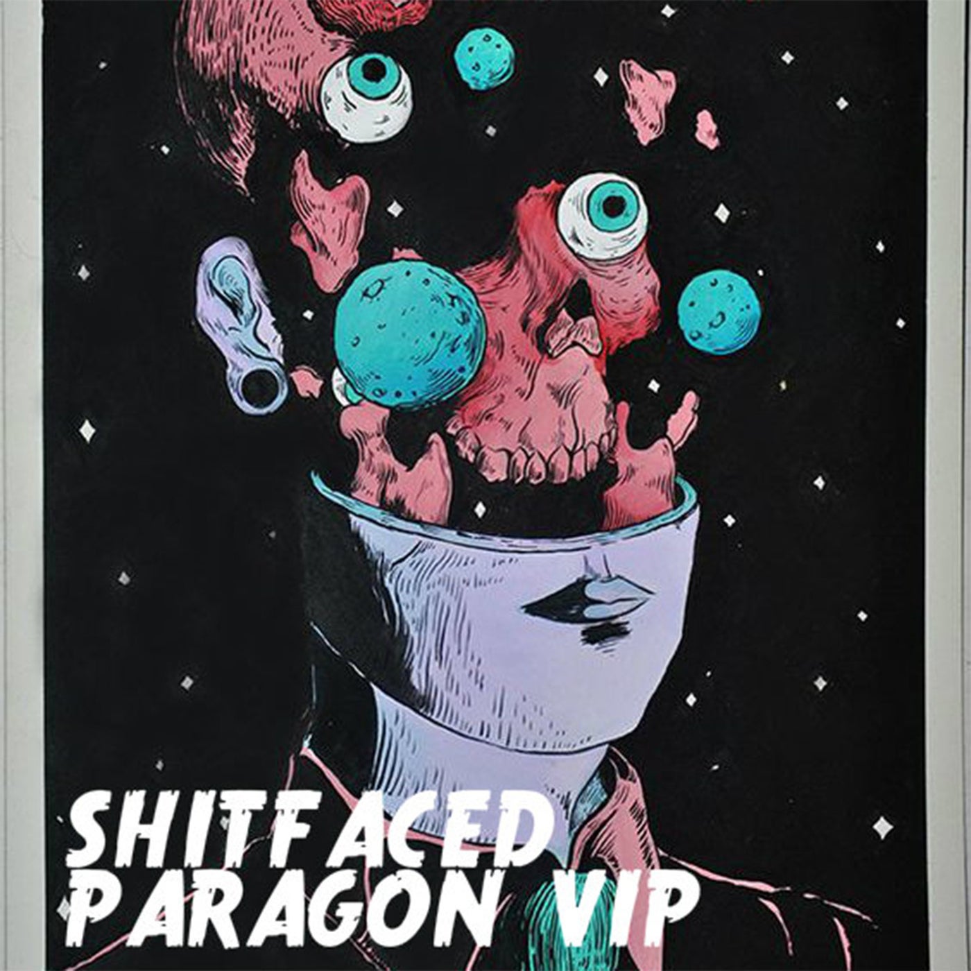 SHITFACED (VIP)