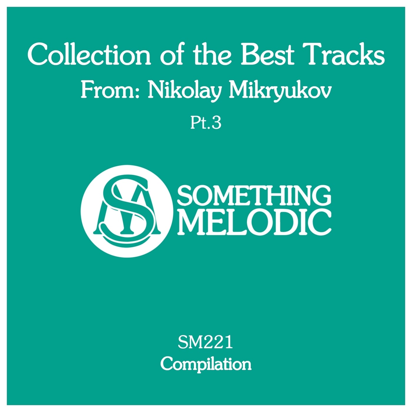 Collection of the Best Tracks From: Nikolay Mikryukov, Pt. 3