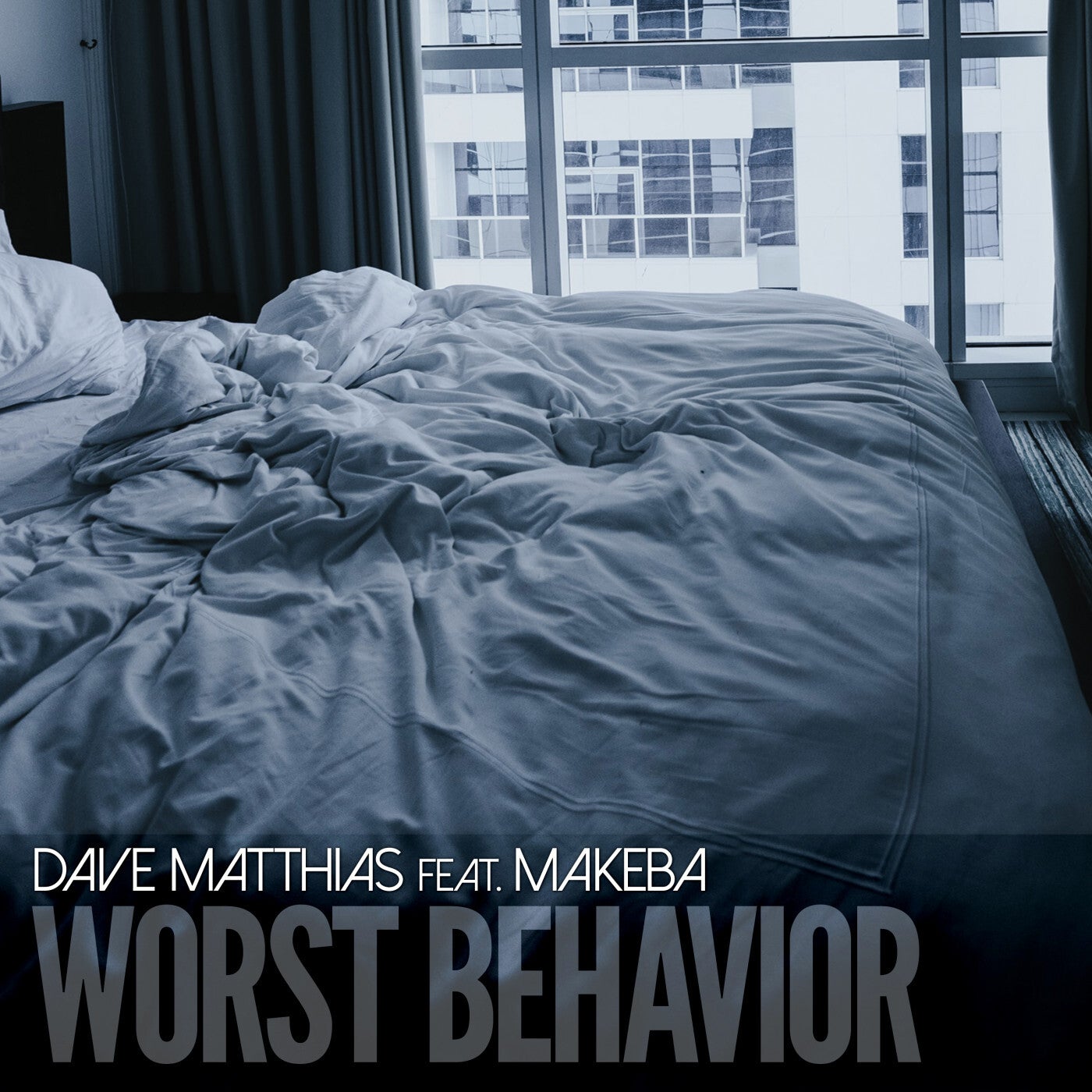 Worst Behavior (feat. Makeba)