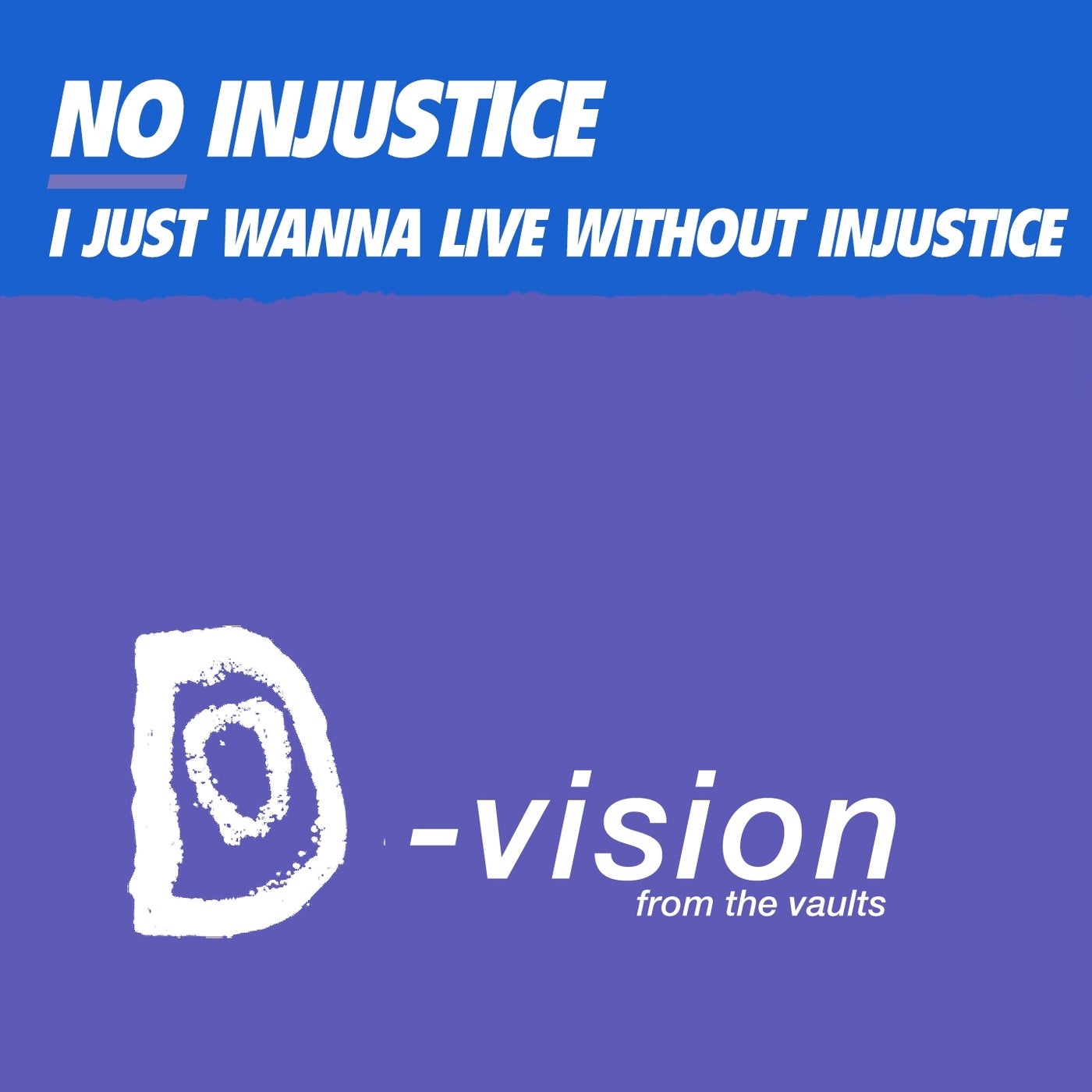 I Just Wanna Live Without Injustice