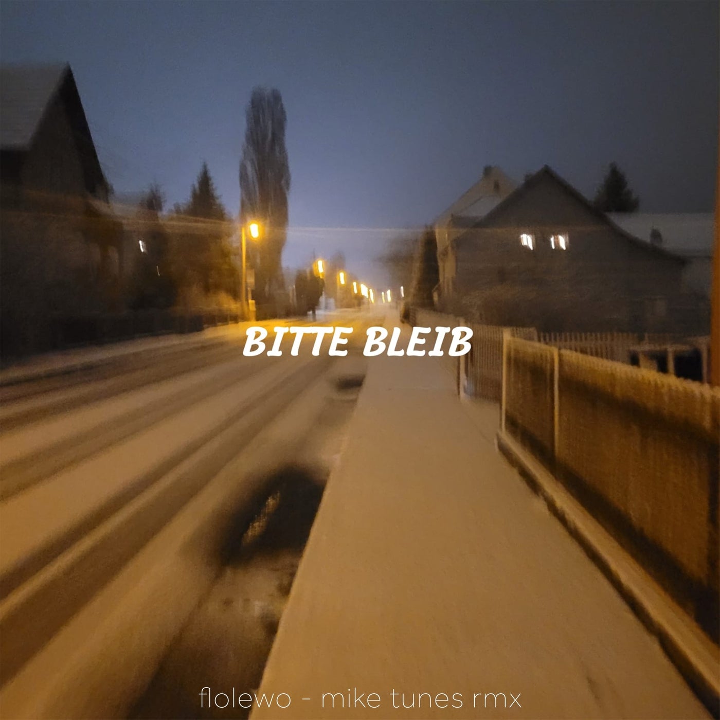 BITTE BLEIB (Mike Tunes Remix)