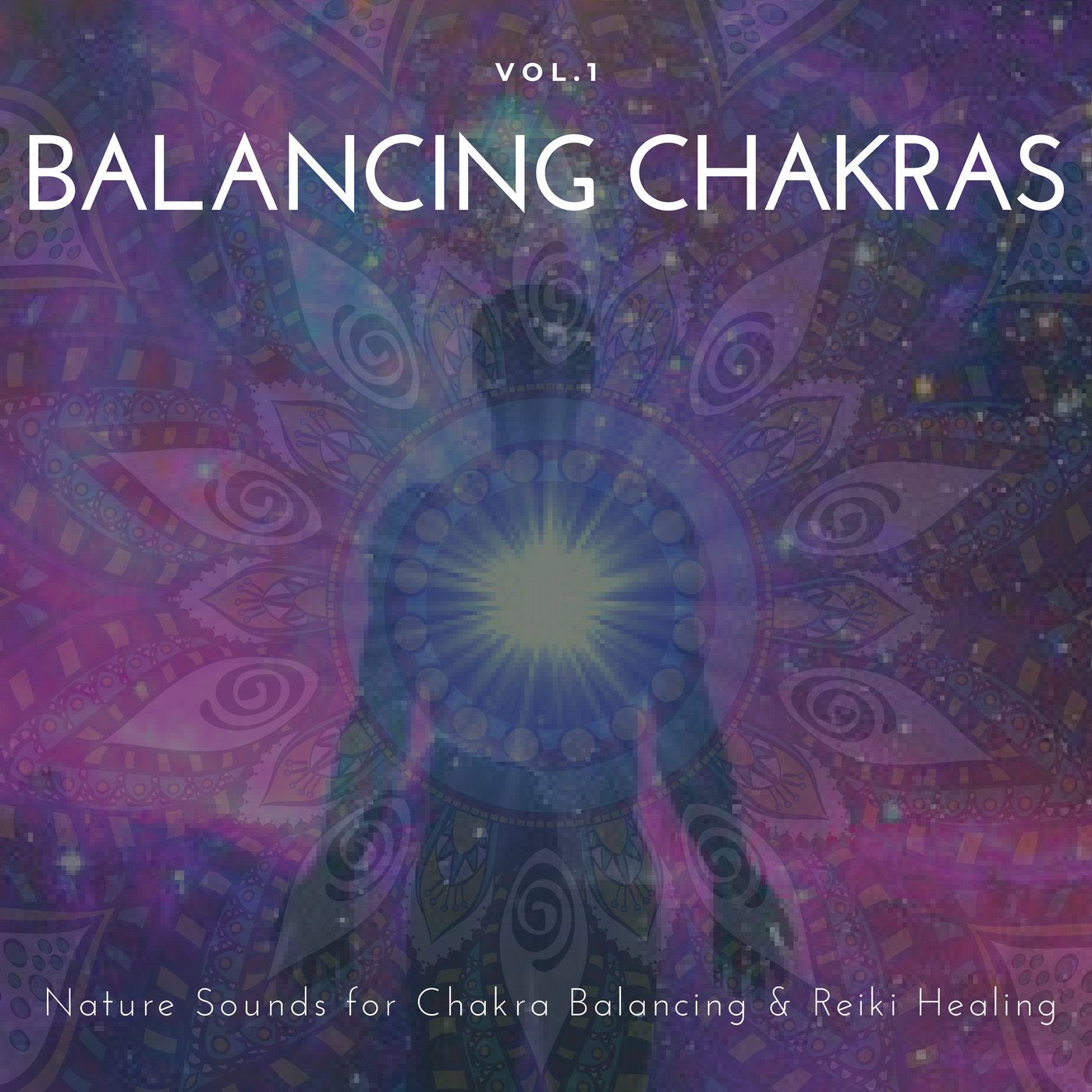 Balancing Chakras - Nature Sounds For Chakra Balancing & Reiki Healing, Vol.1