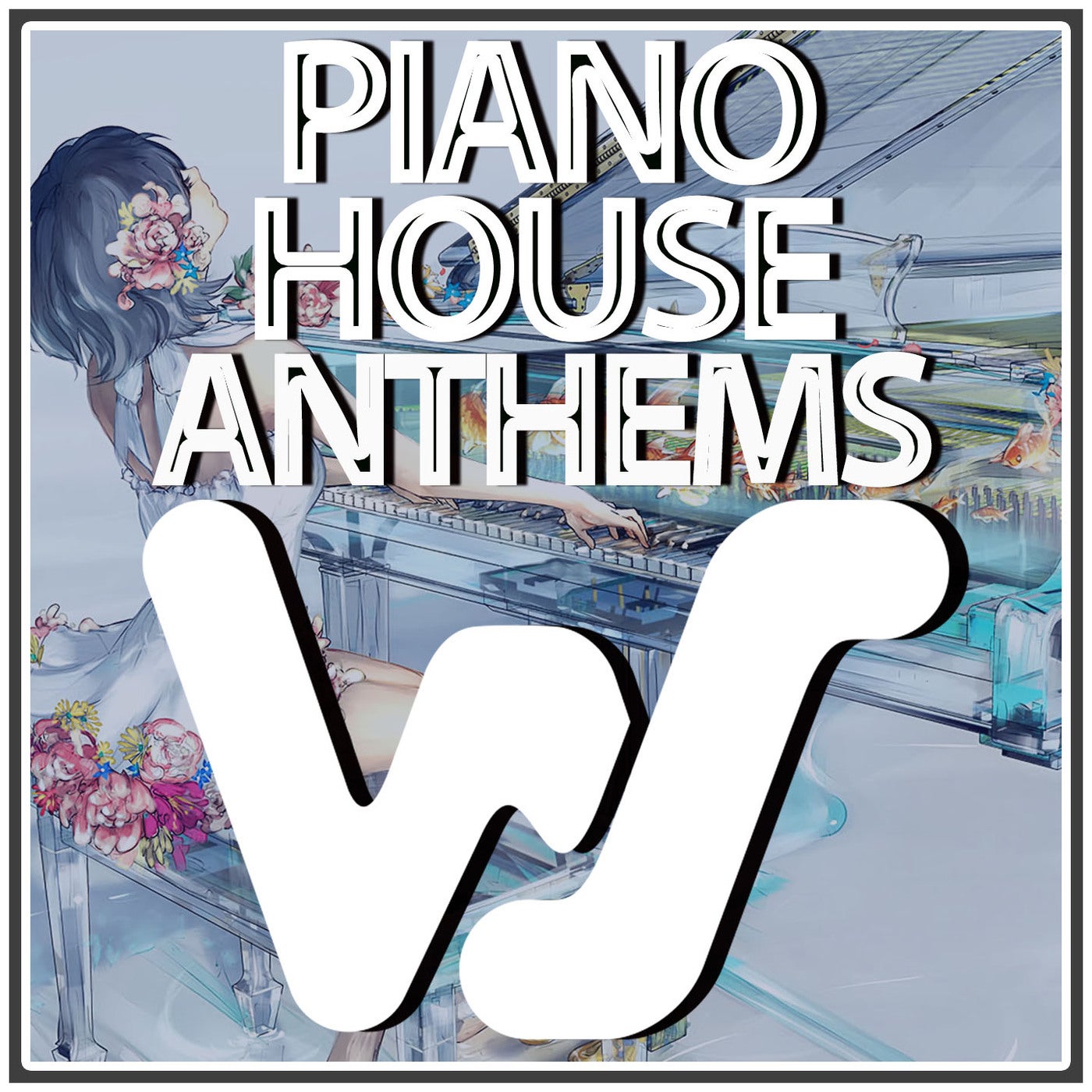 World Sound Piano House Anthems