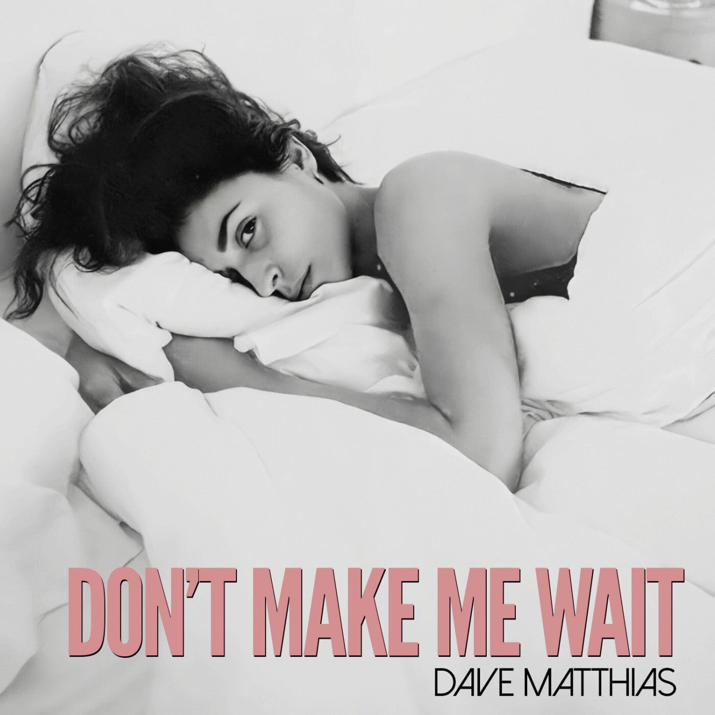 Don't Make Me Wait