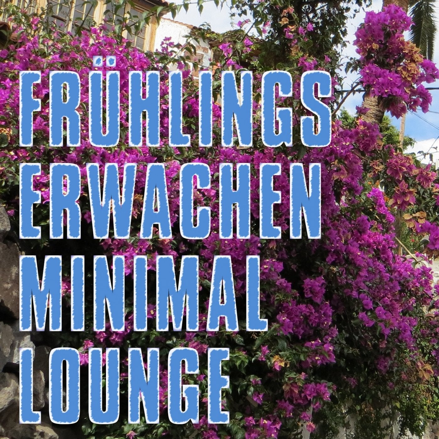 FRUHLINGS ERWACHEN MINIMAL LOUNGE (Valentinstag Edition)