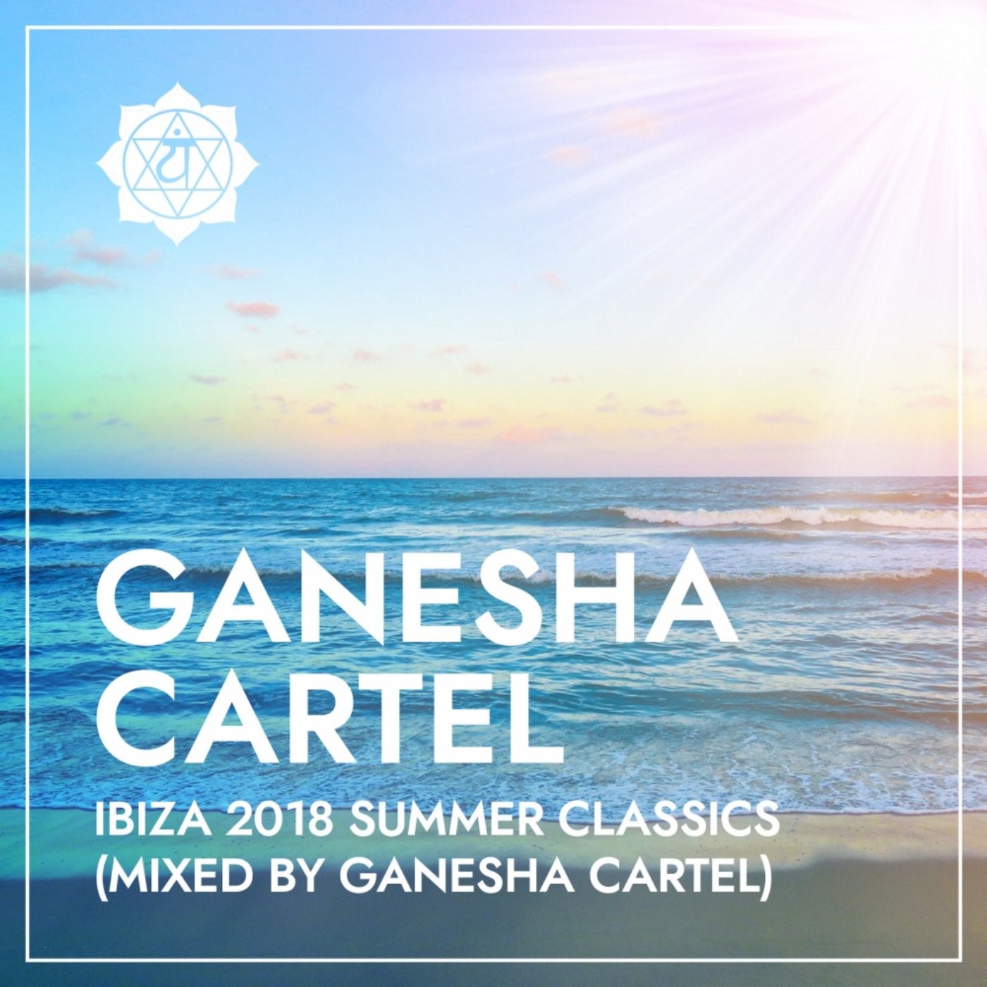 Ibiza 2018 Summer Classics (Mixed by Ganesha Cartel)