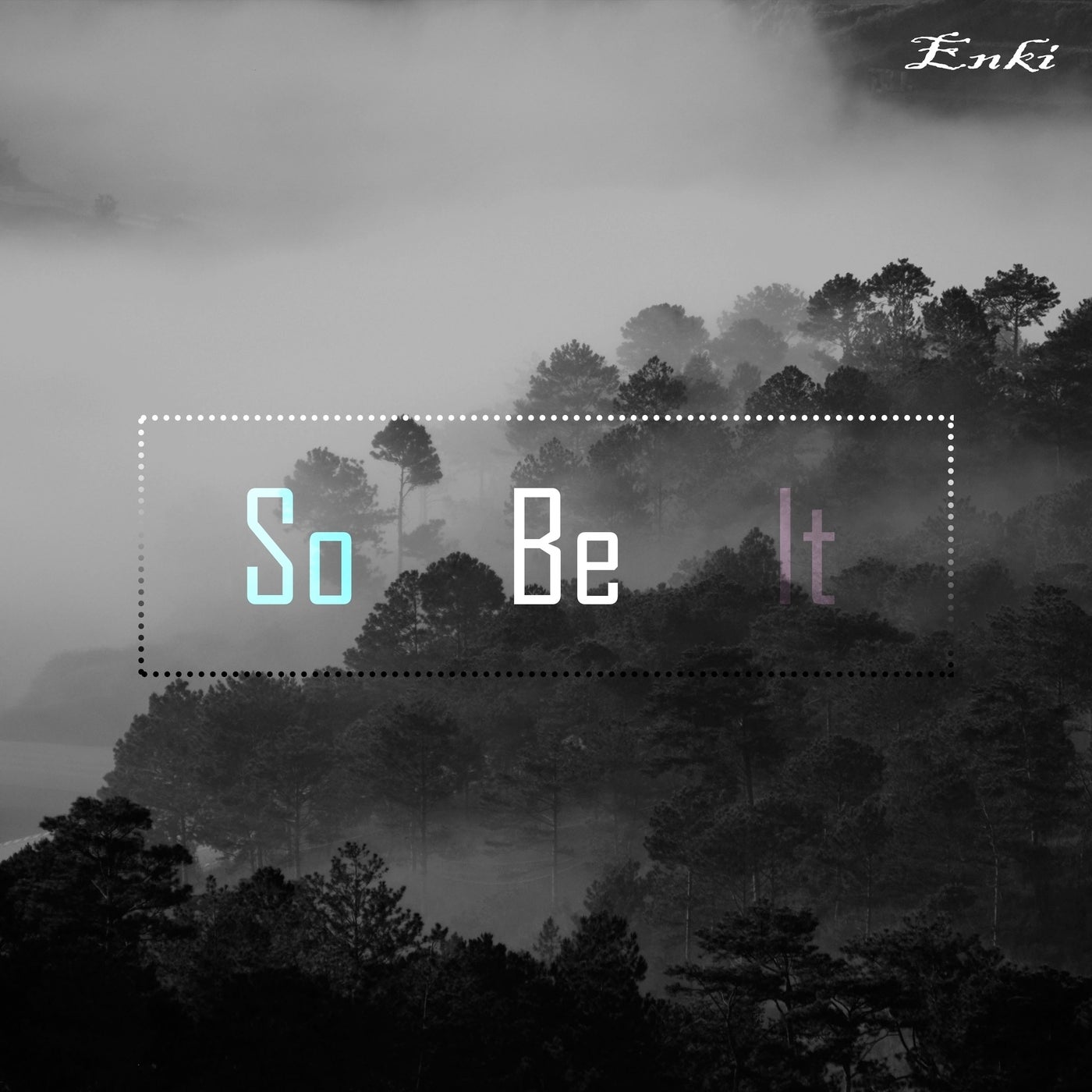 So Be It