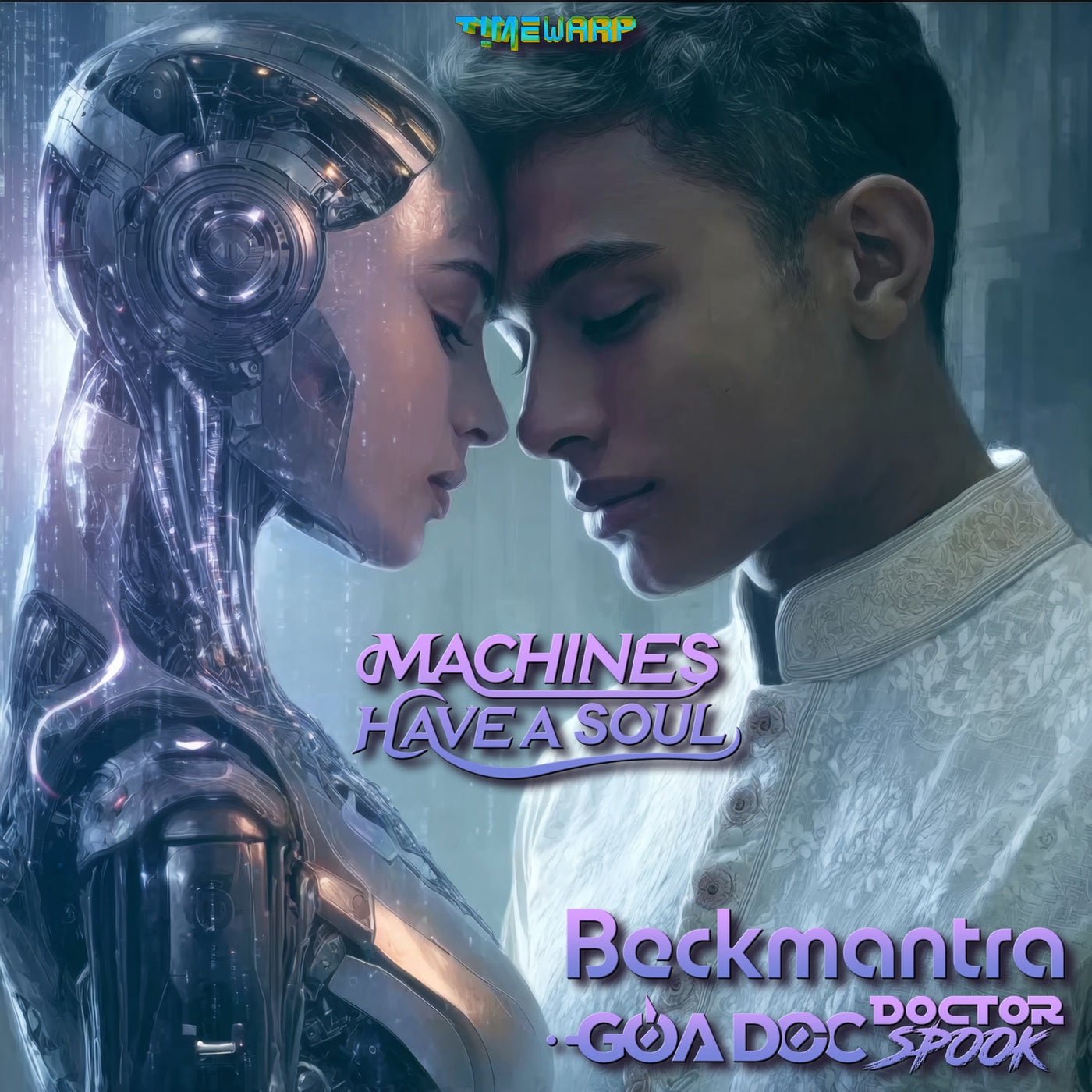 Machines Have A Soul (Goa Techno Trance Mix)