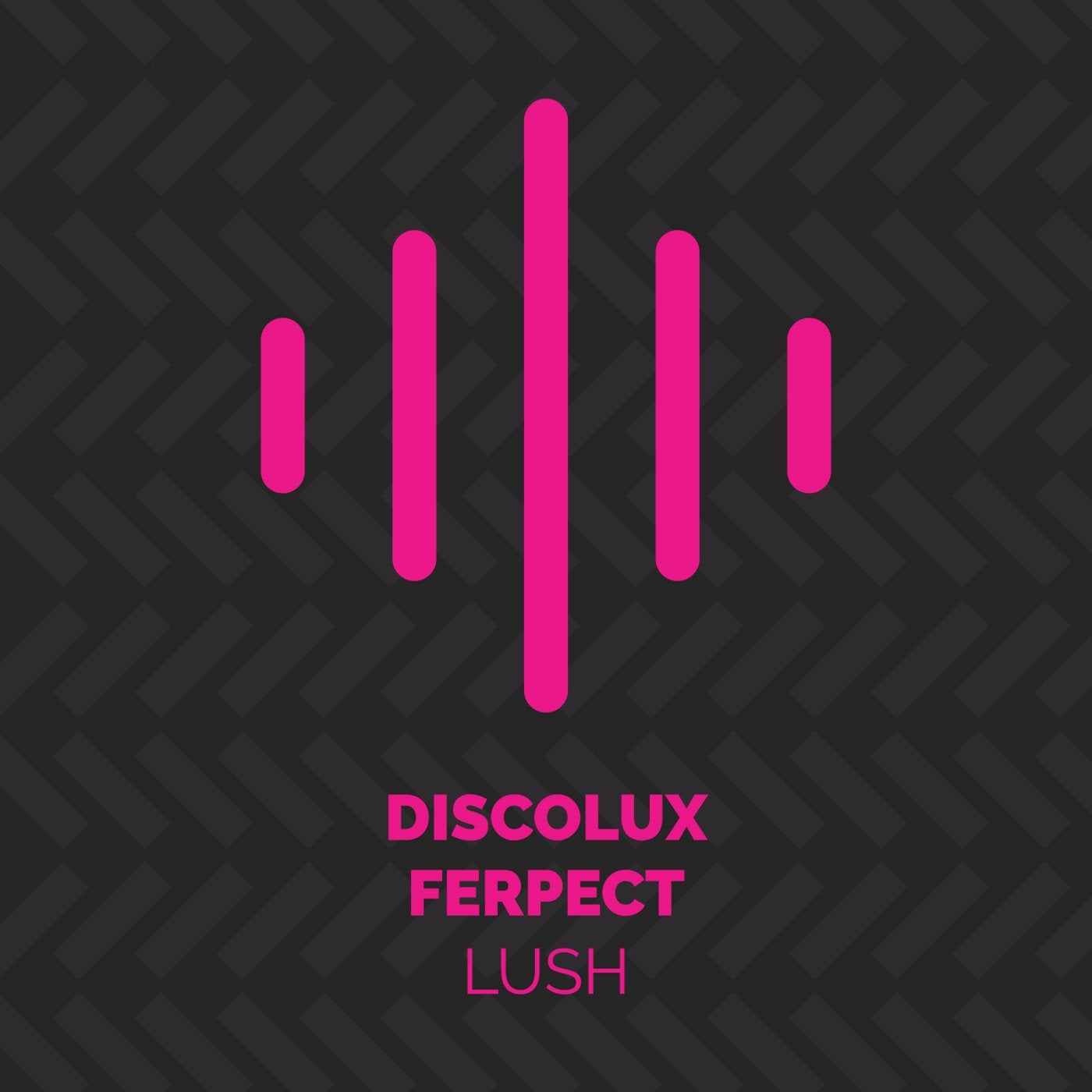 Lush by Discolux, Ferpect