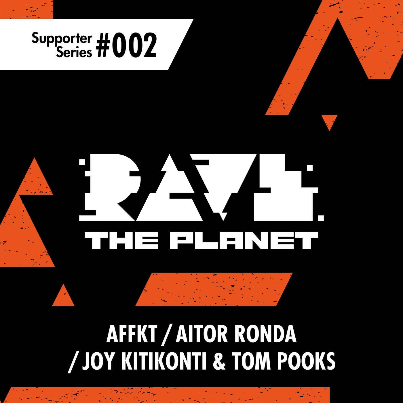 Rave the Planet: Supporter Series, Vol. 002 RTP002
