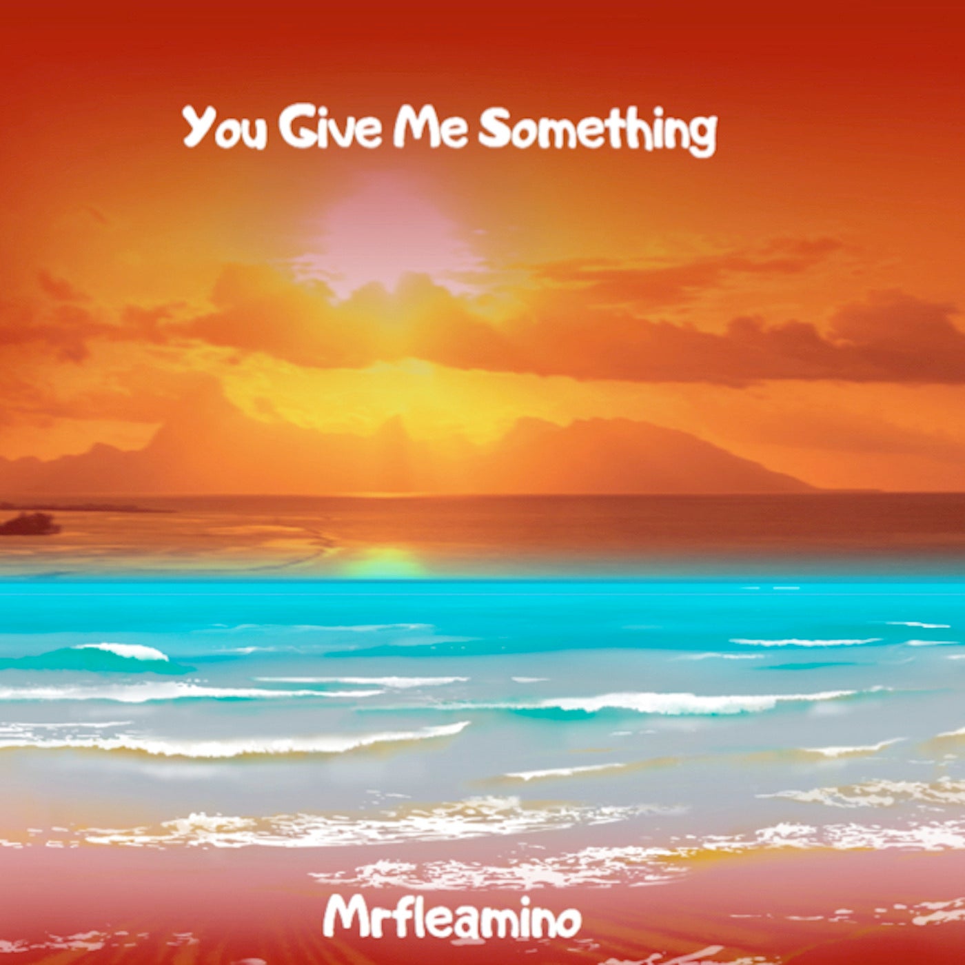 You Give Me Something