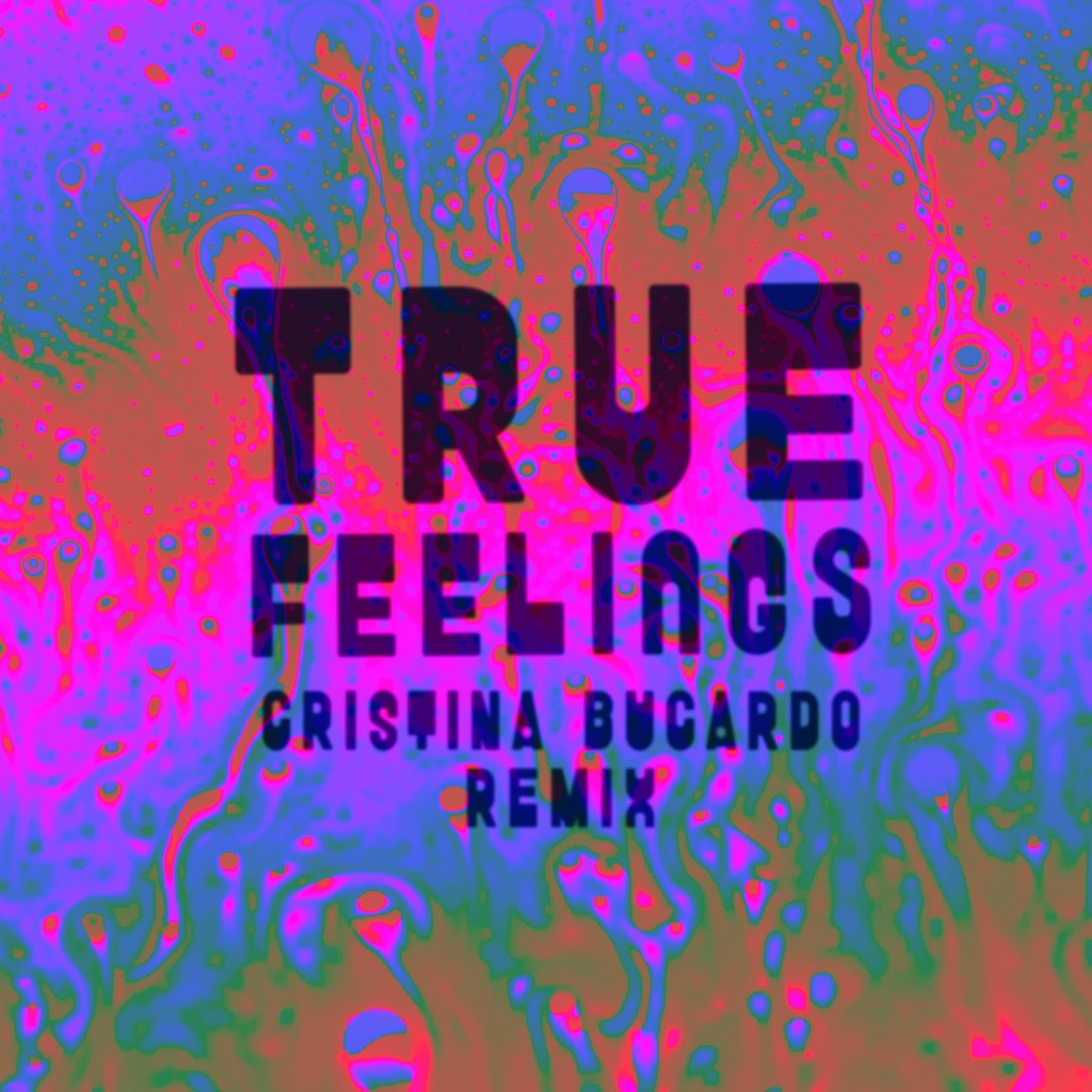 True Feelings (Cristina Bucardo Remix)