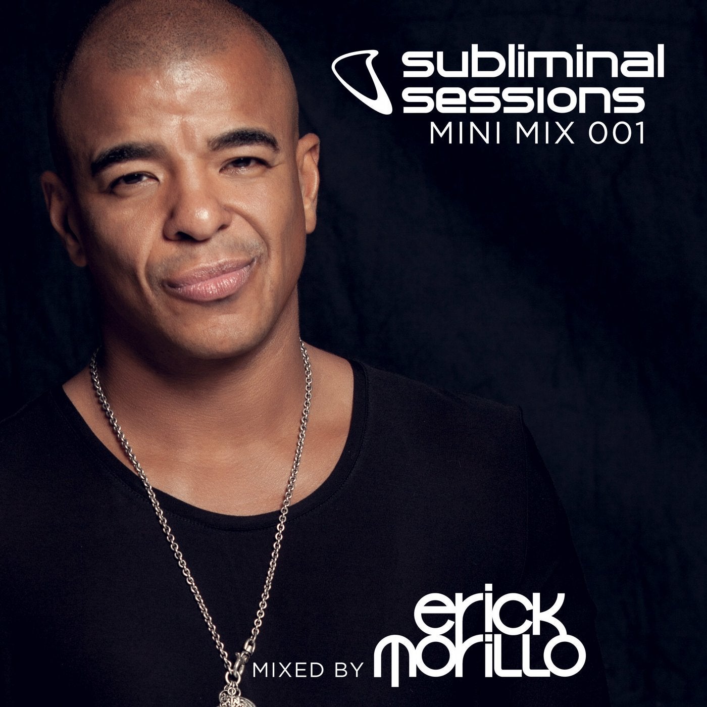 Erick Morillo presents Subliminal Sessions (Mini Mix 001) - Mixed by Erick Morillo