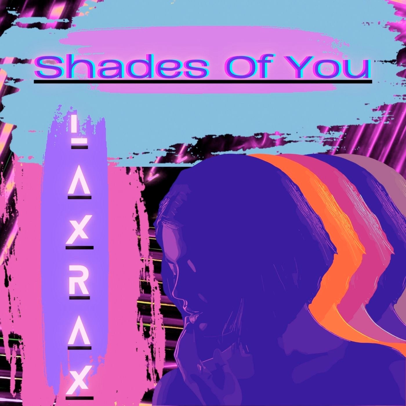 Shades of You