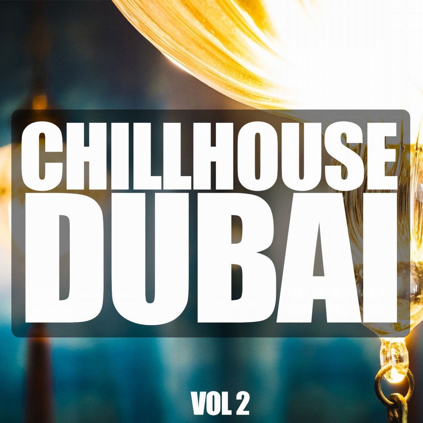 Chillhouse Dubai, Vol. 2