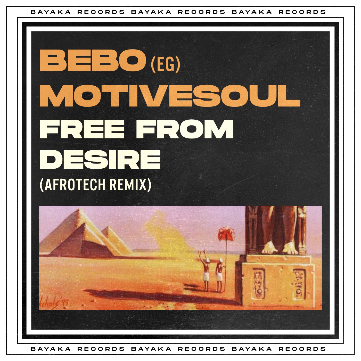 BEBO (EG), Motivesoul - Free From Desire (AfroTech Mix) [Bayaka Records ...