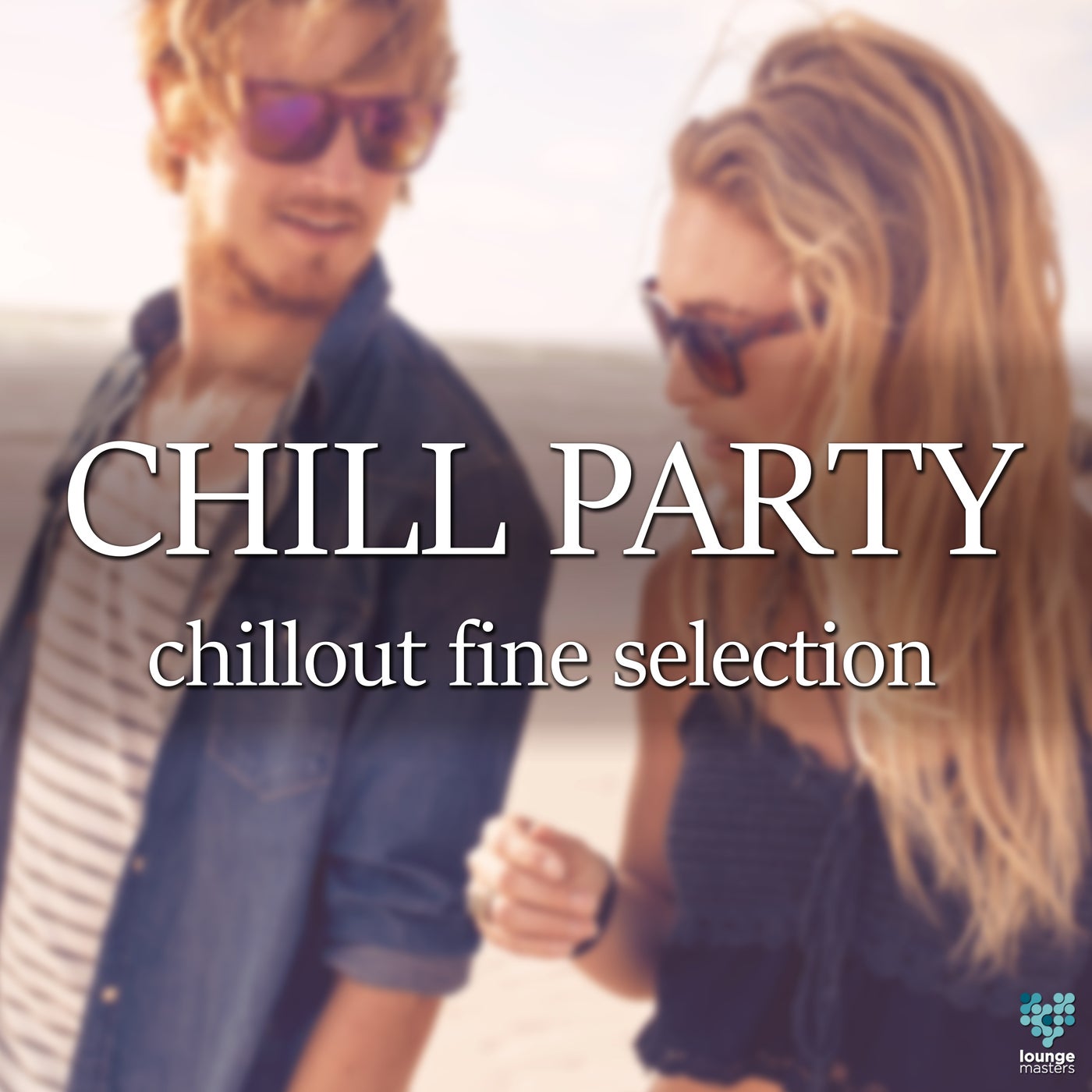 Chill Party Chillout Fine Selection