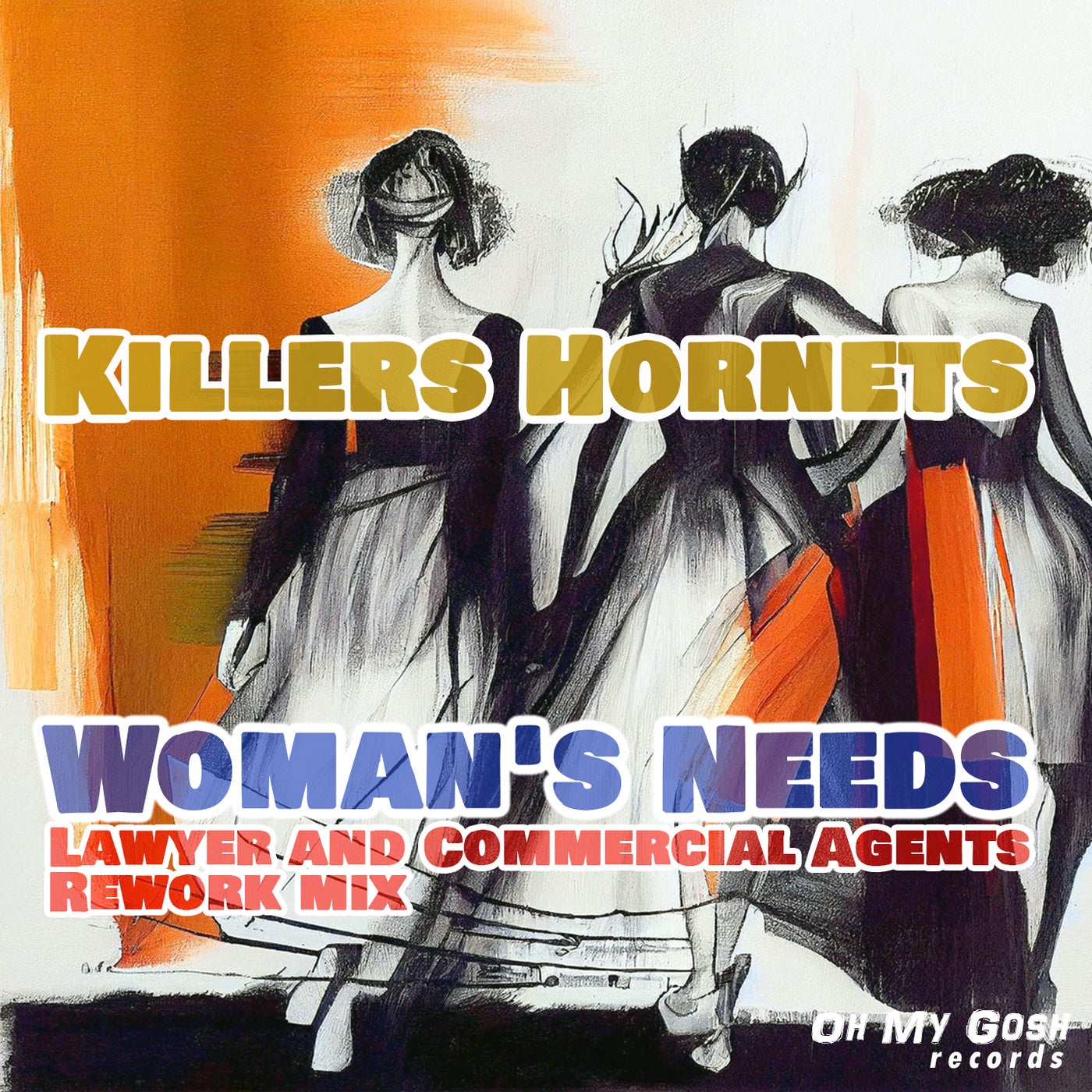 Woman's Needs (Lawyer and Commercial Agents Rework Mix)