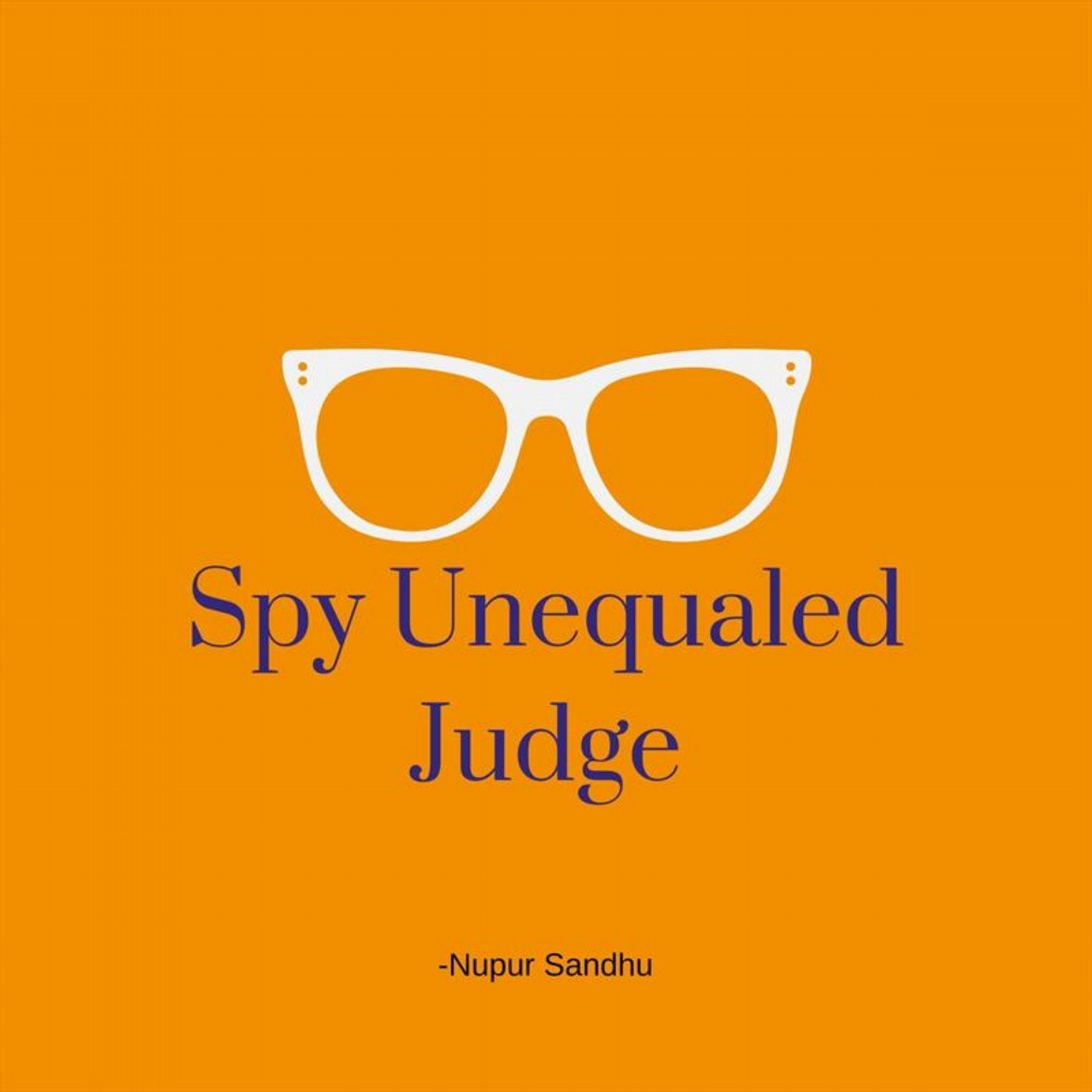 Spy Unequaled Judge