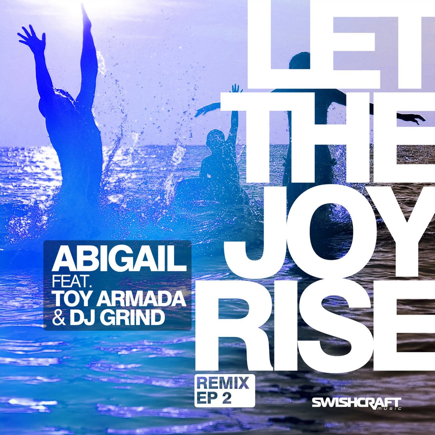 Let the Joy Rise (Remix EP 2)