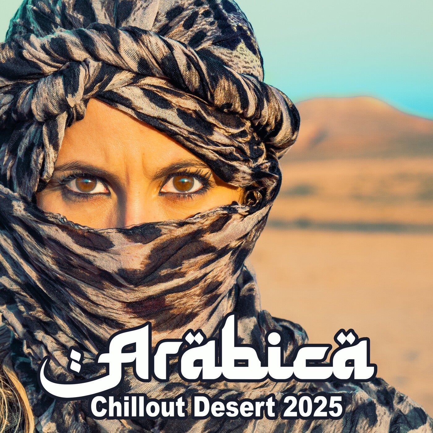 Arabica Chillout Desert 2025 (Best Arabic, Arabian and Desert Vibes and Viral Songs)