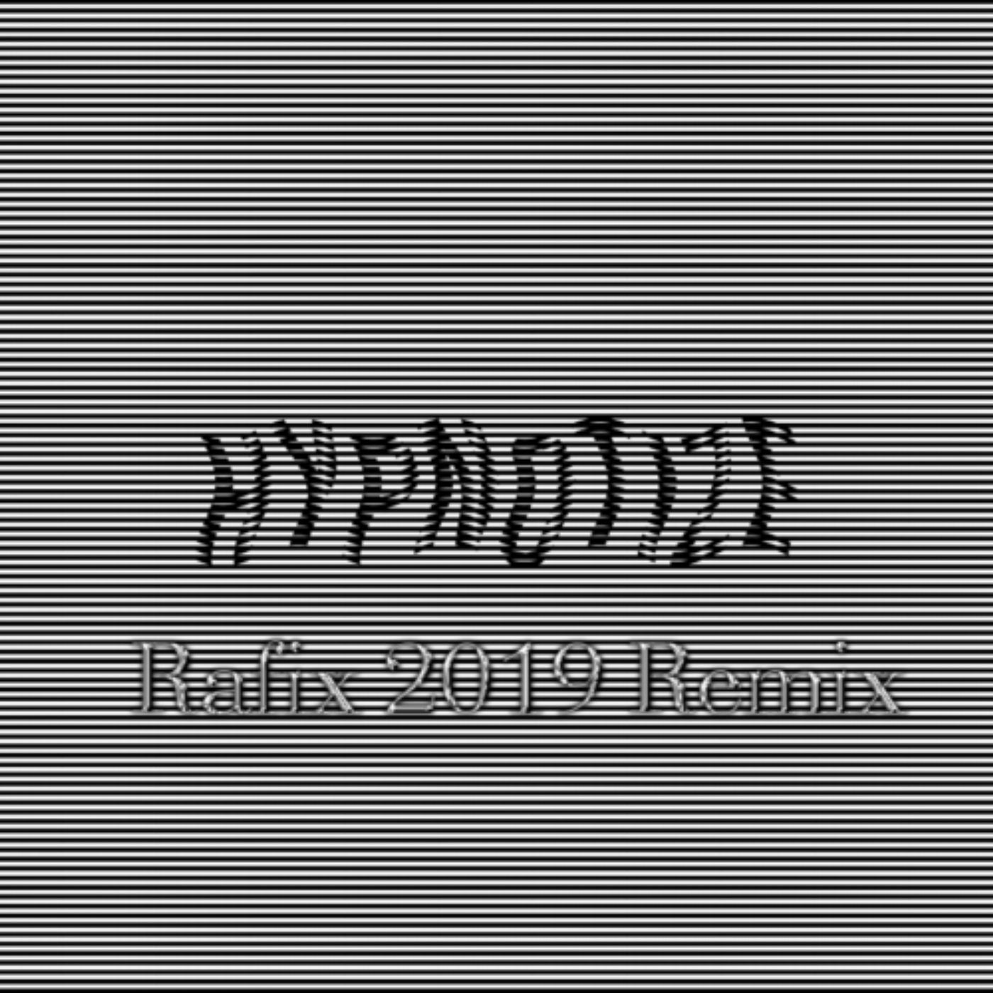 Hypnotize (Rafix 2019 Remix)