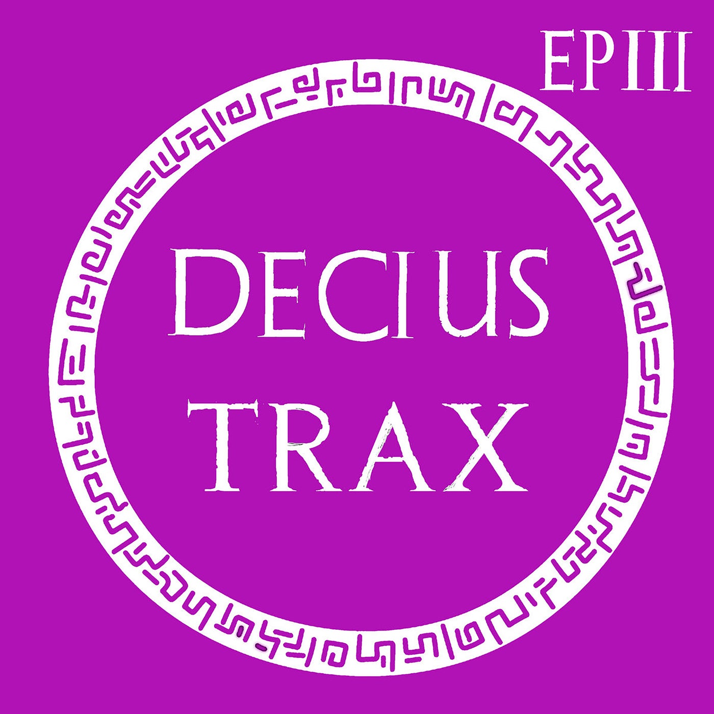 Decius Trax EP III (12" Versions)