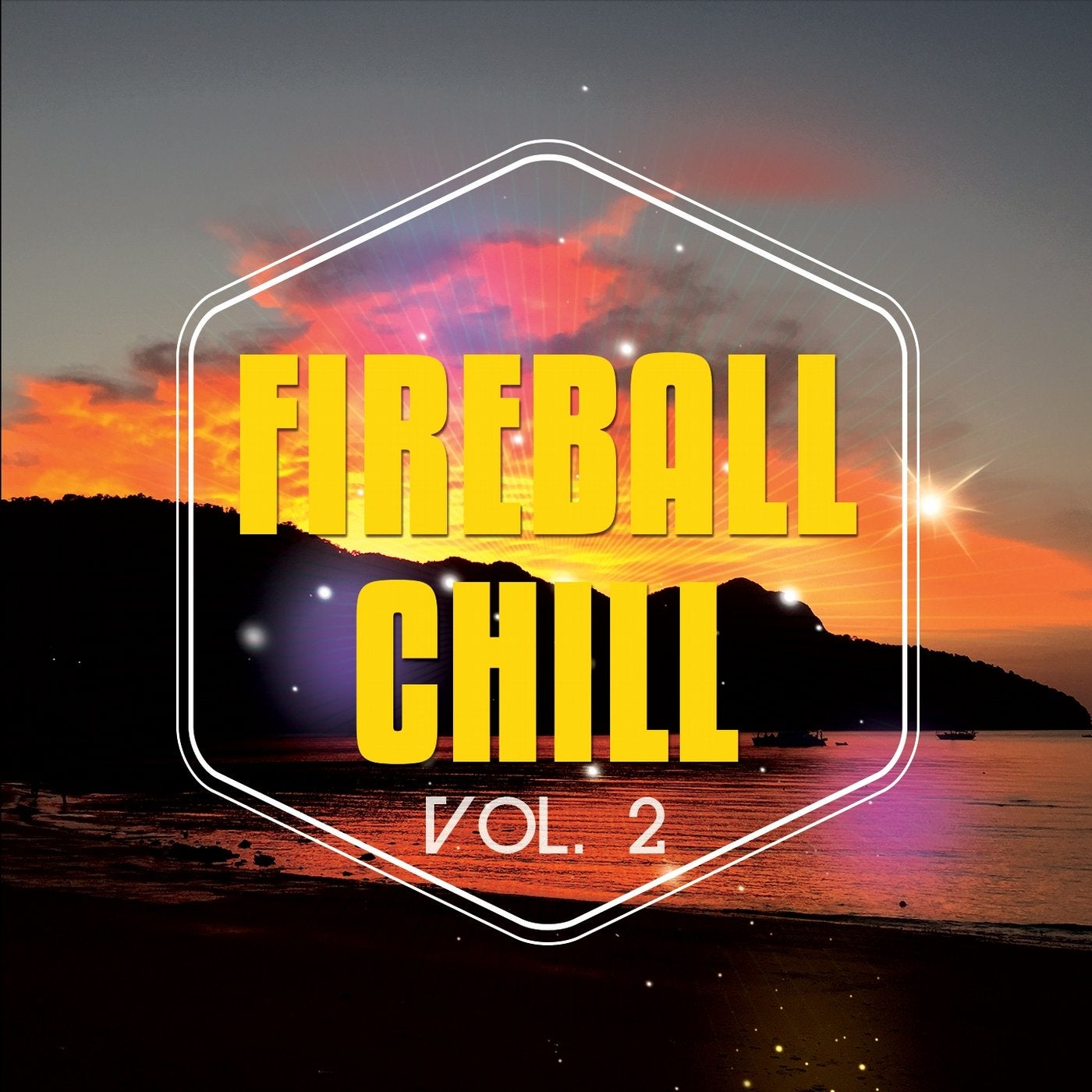Fireball Chill, Vol. 2 (Deluxe Relaxing Under The Sun Tunes)