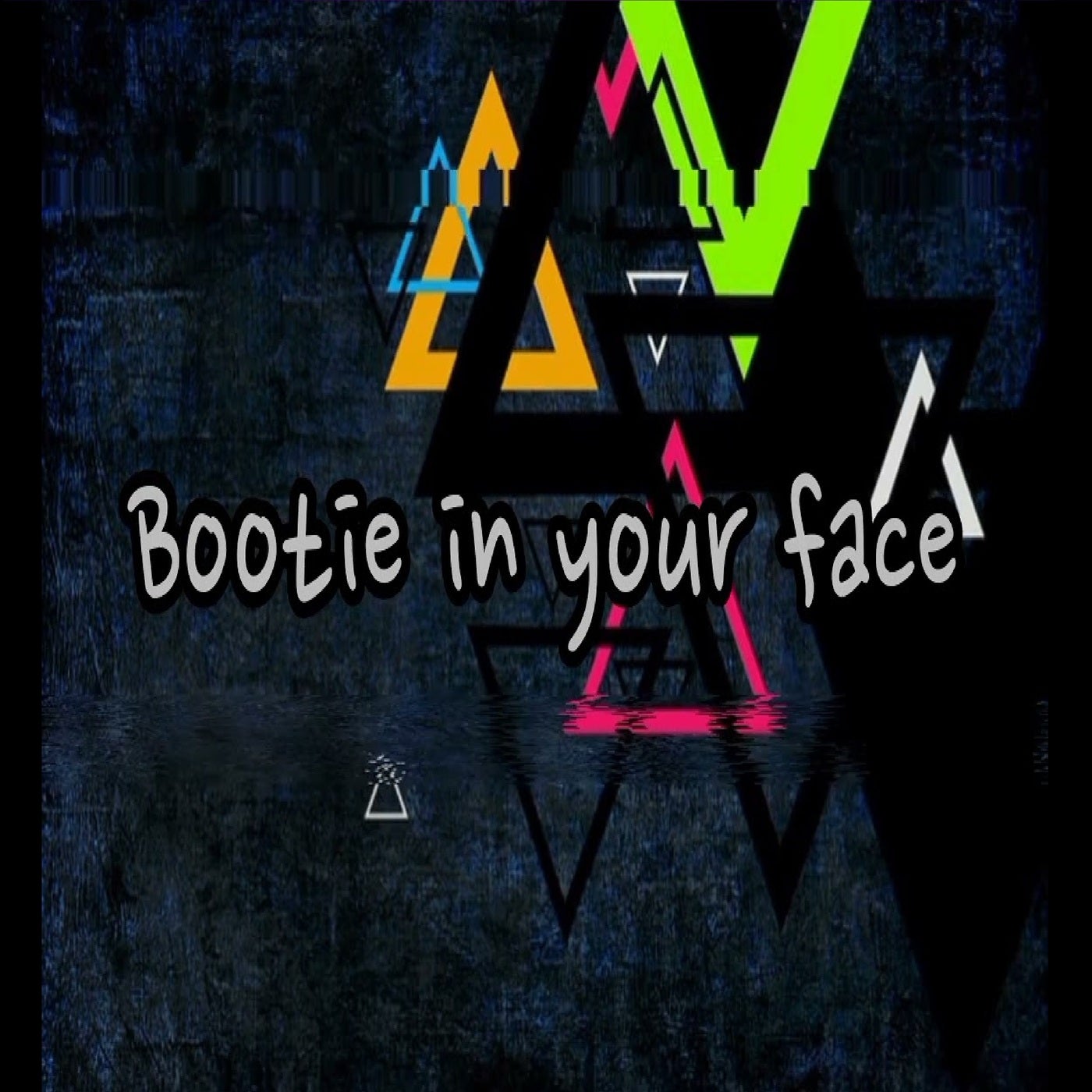 Bootie In Your Face (Breaks)