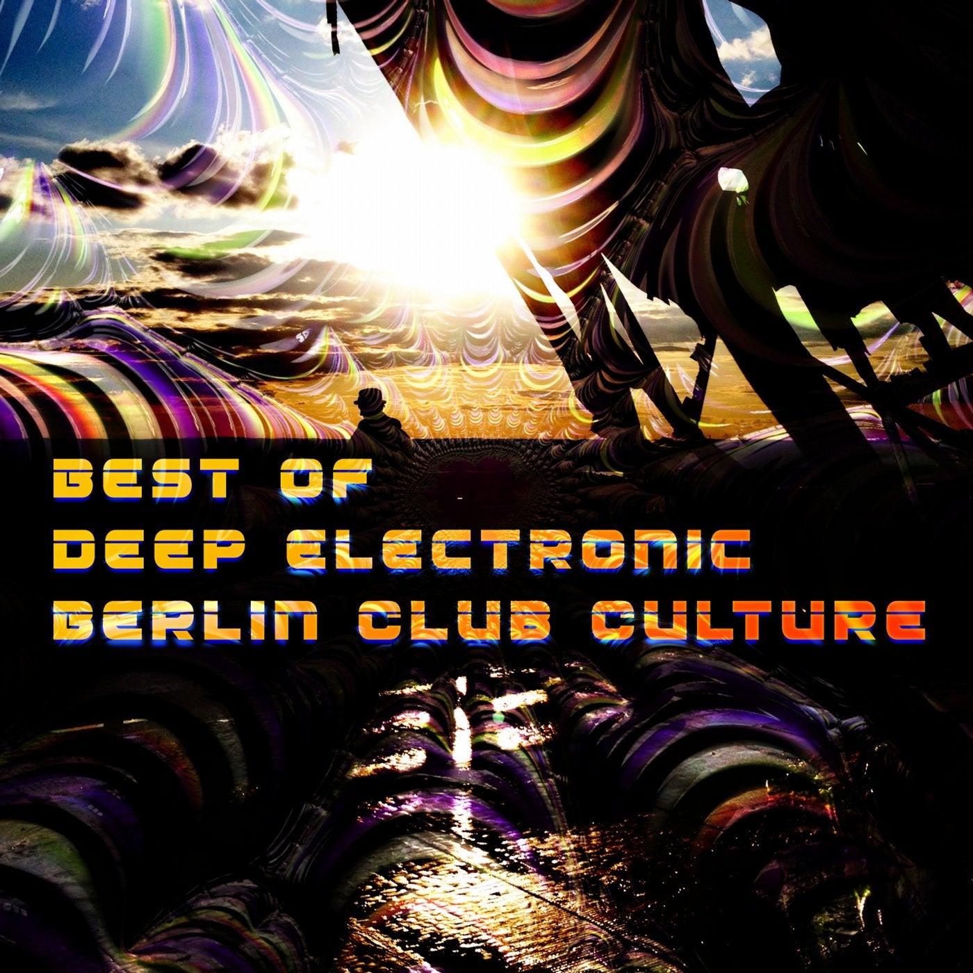 Best Of Deep Electronic Berlin Club Culture