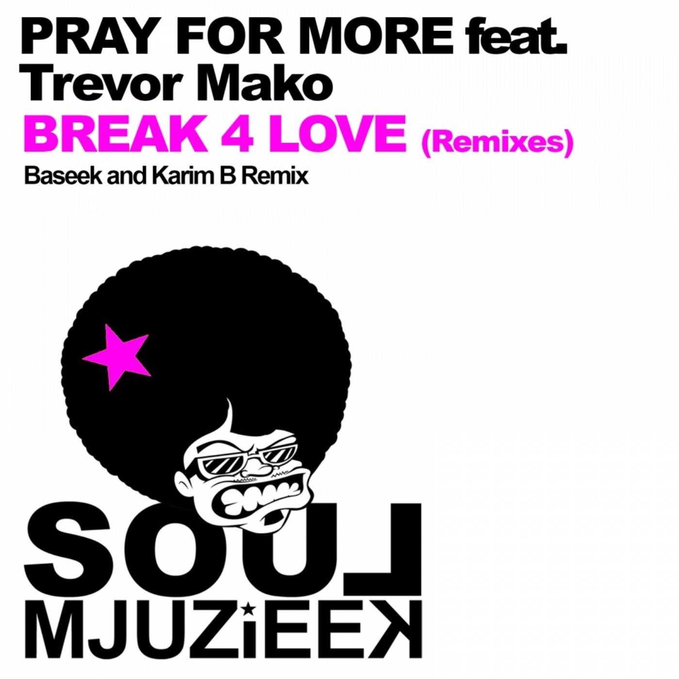 Break 4 Love (Remixes)
