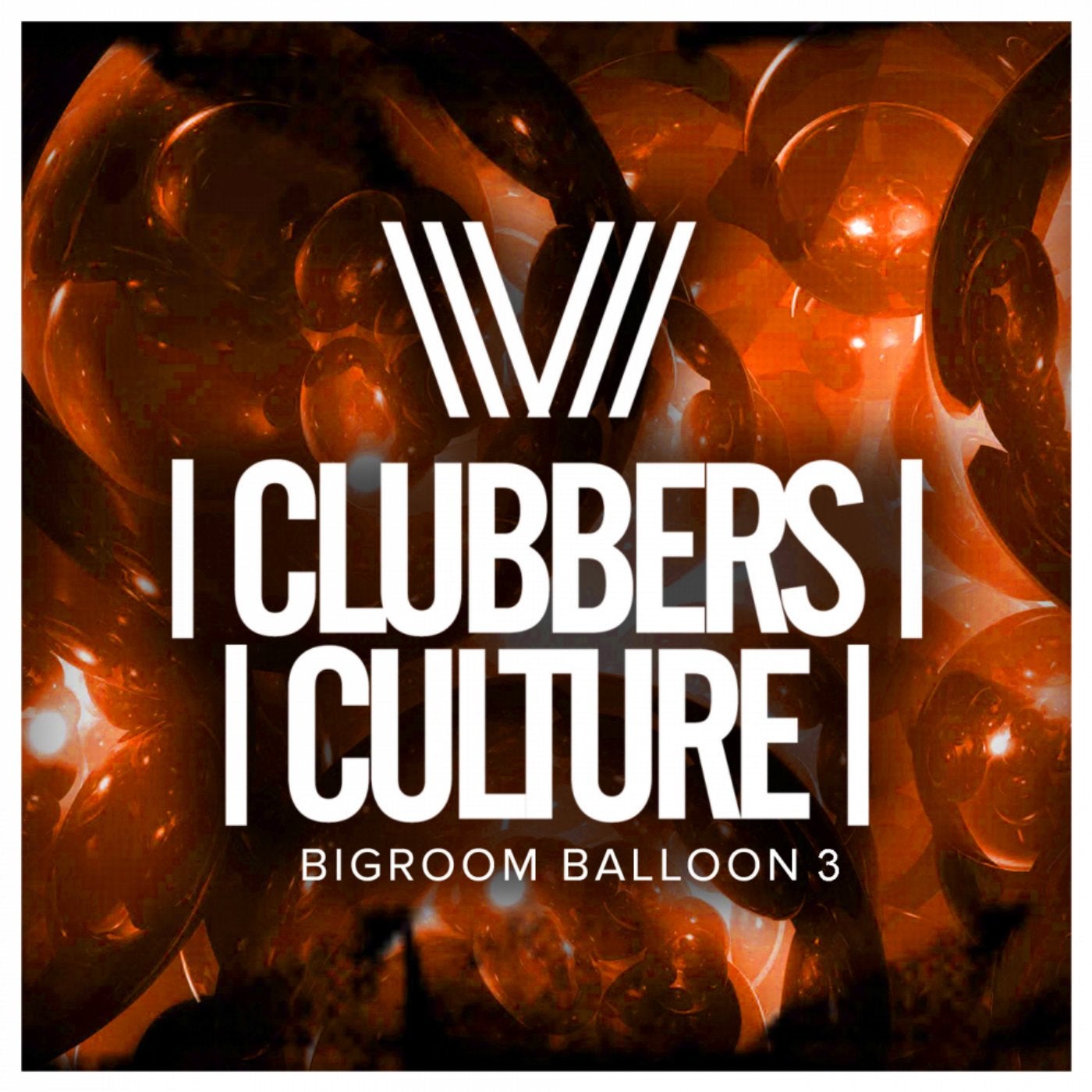 Clubbers Culture: Bigroom Balloon 3