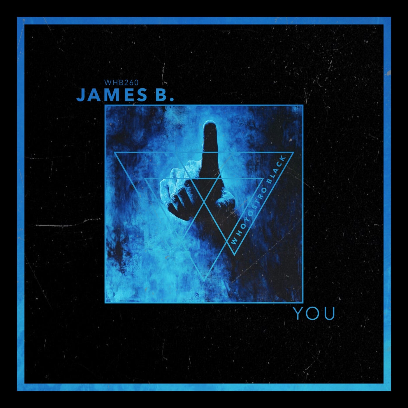 James B. – YOU [Whoyostro Black]