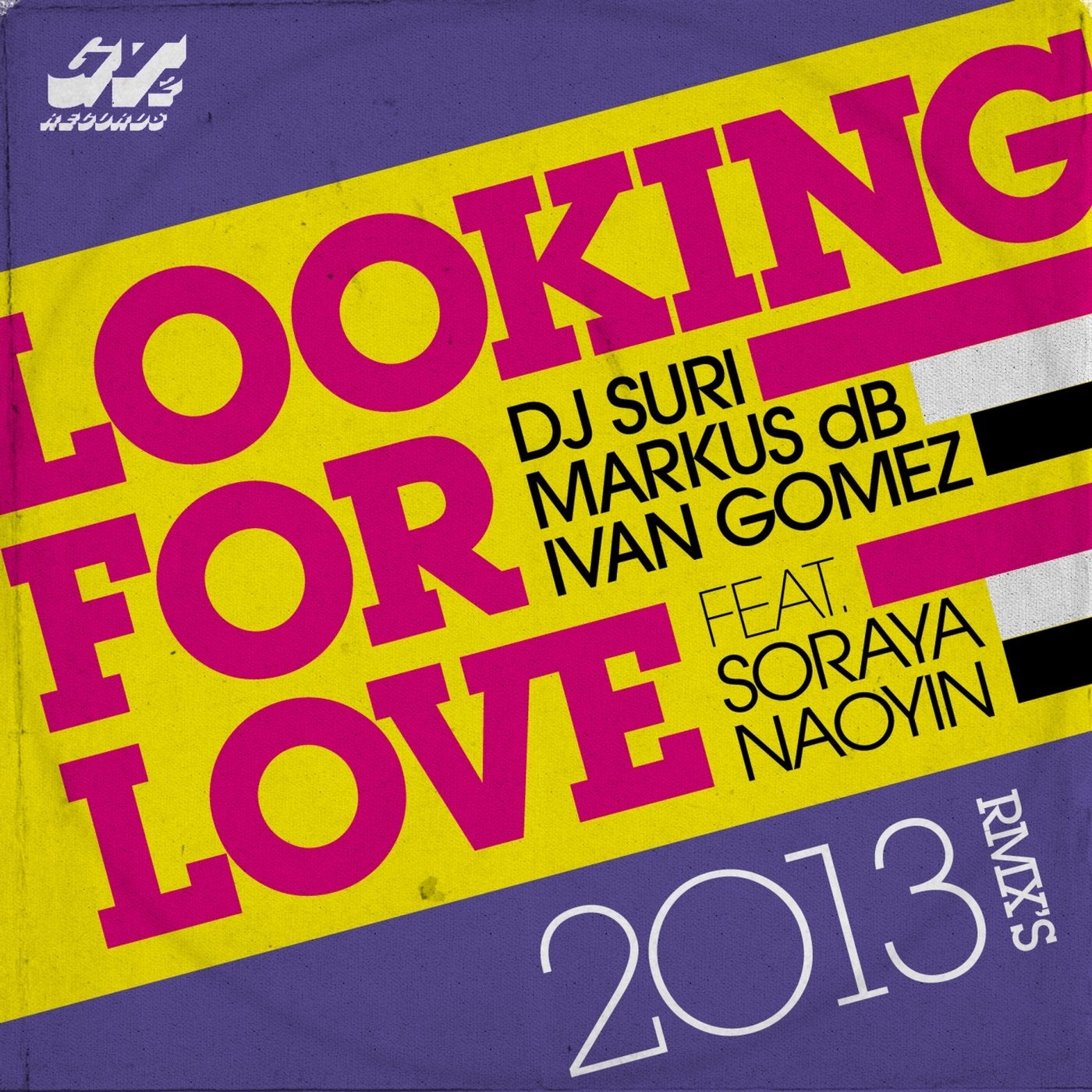 Looking for Love 2013 (feat. Soraya Naoyin) [Remixes]