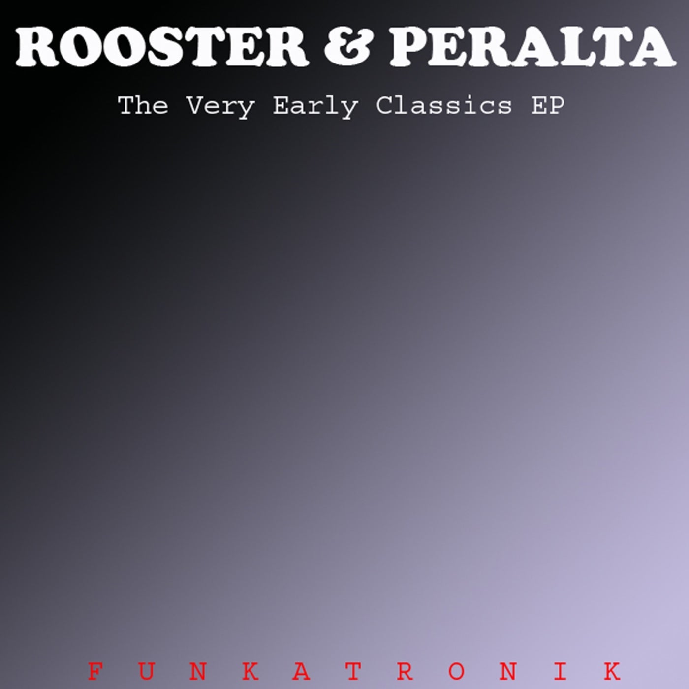 Sammy Peralta & DJ Rooster Very Early Classics