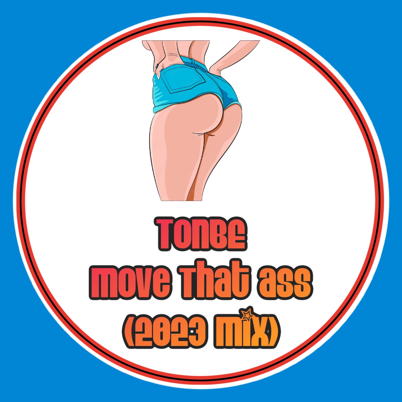 Move That Ass (2023 Mix)