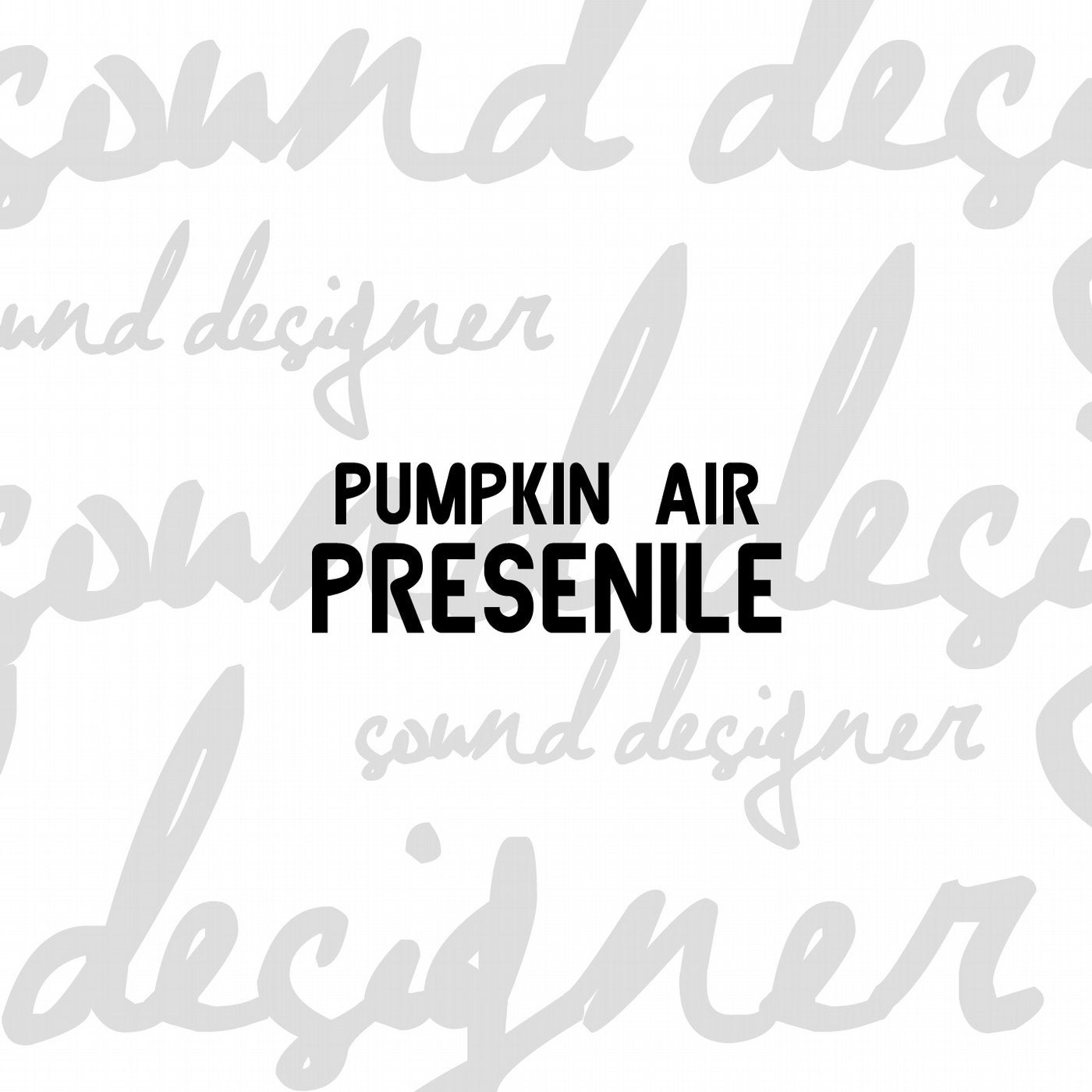 Presenile