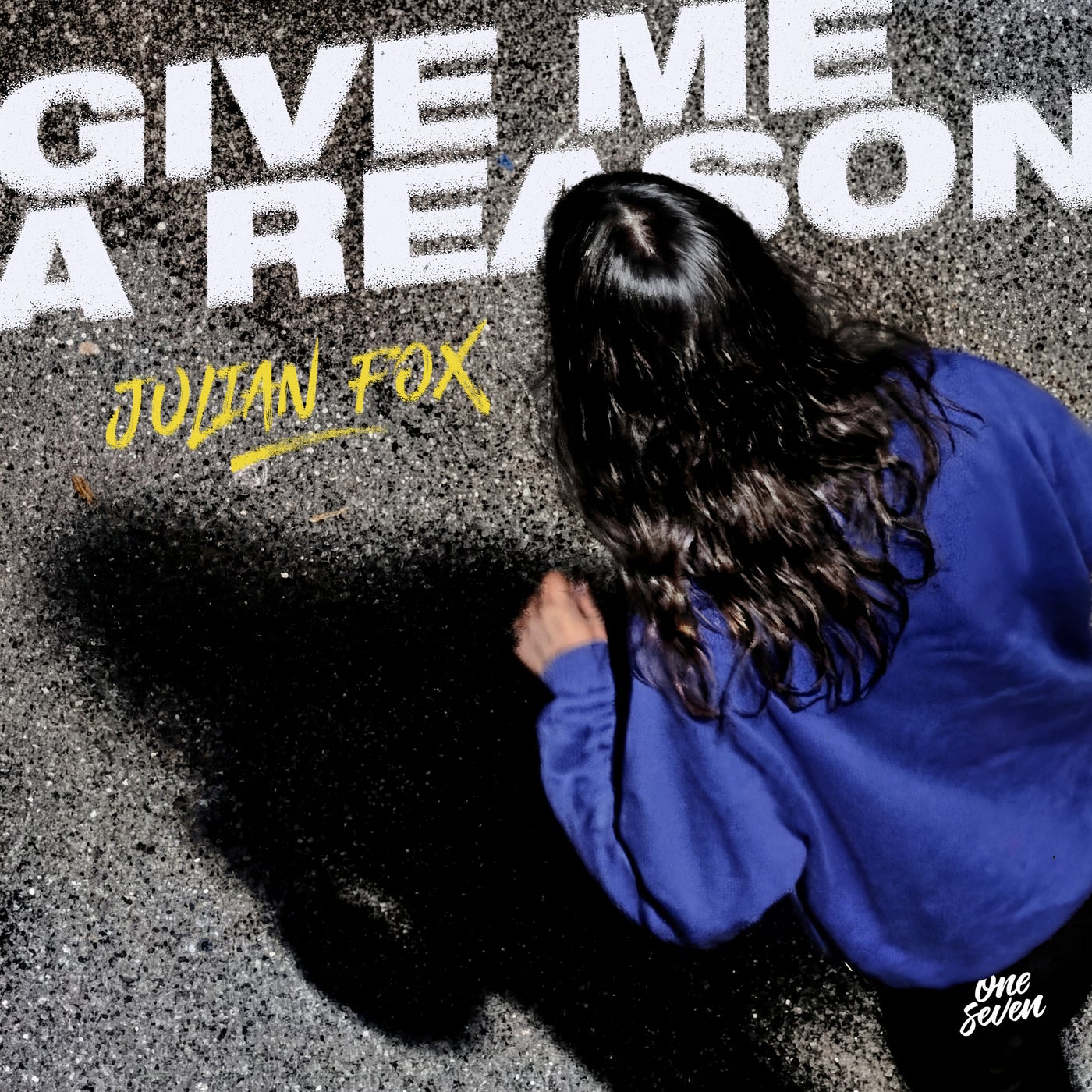 Julian Fox - Give Me A Reason [One Seven Music]