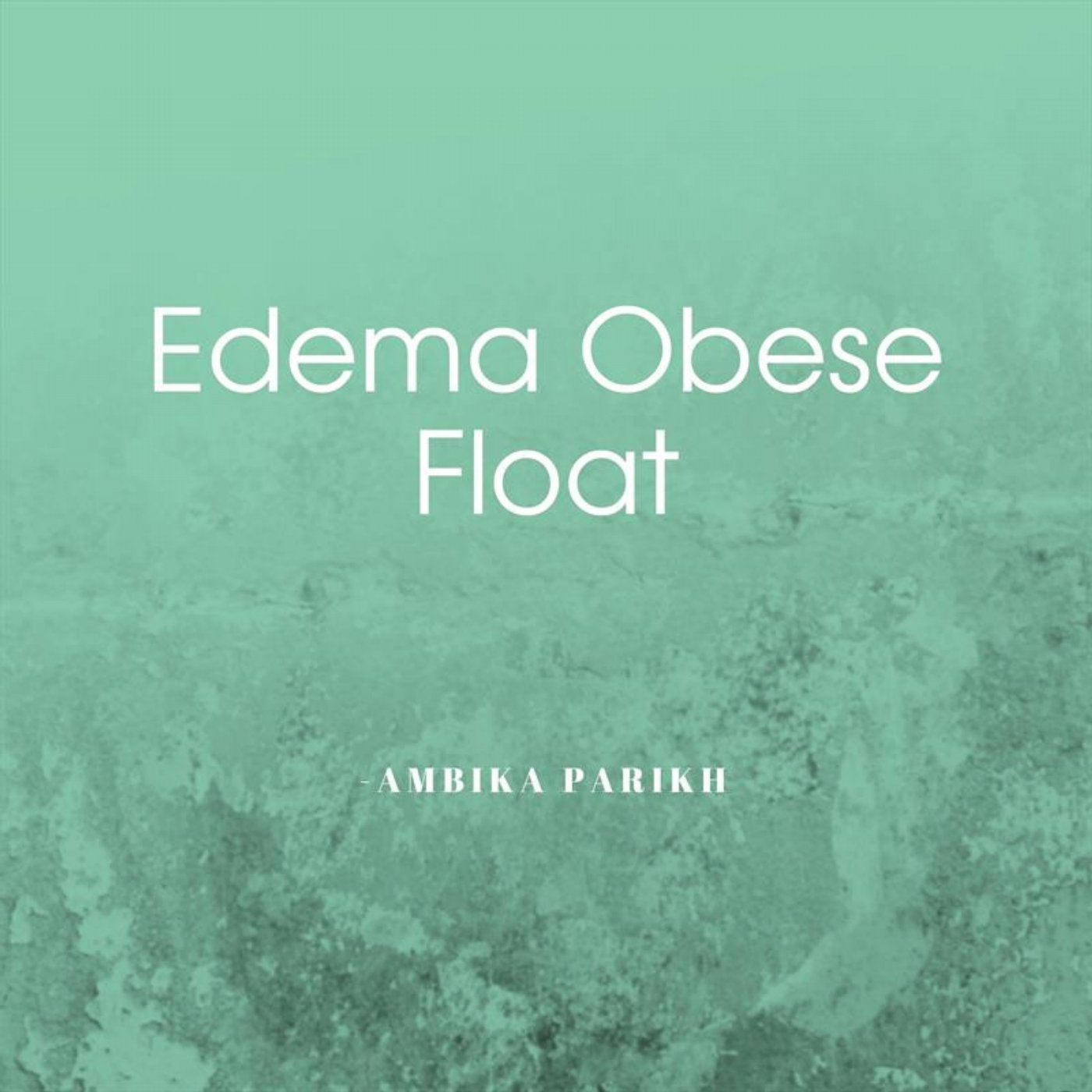 Edema Obese Float