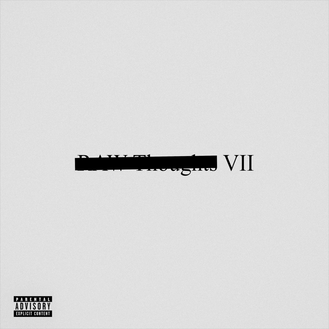 Raw Thoughts VII