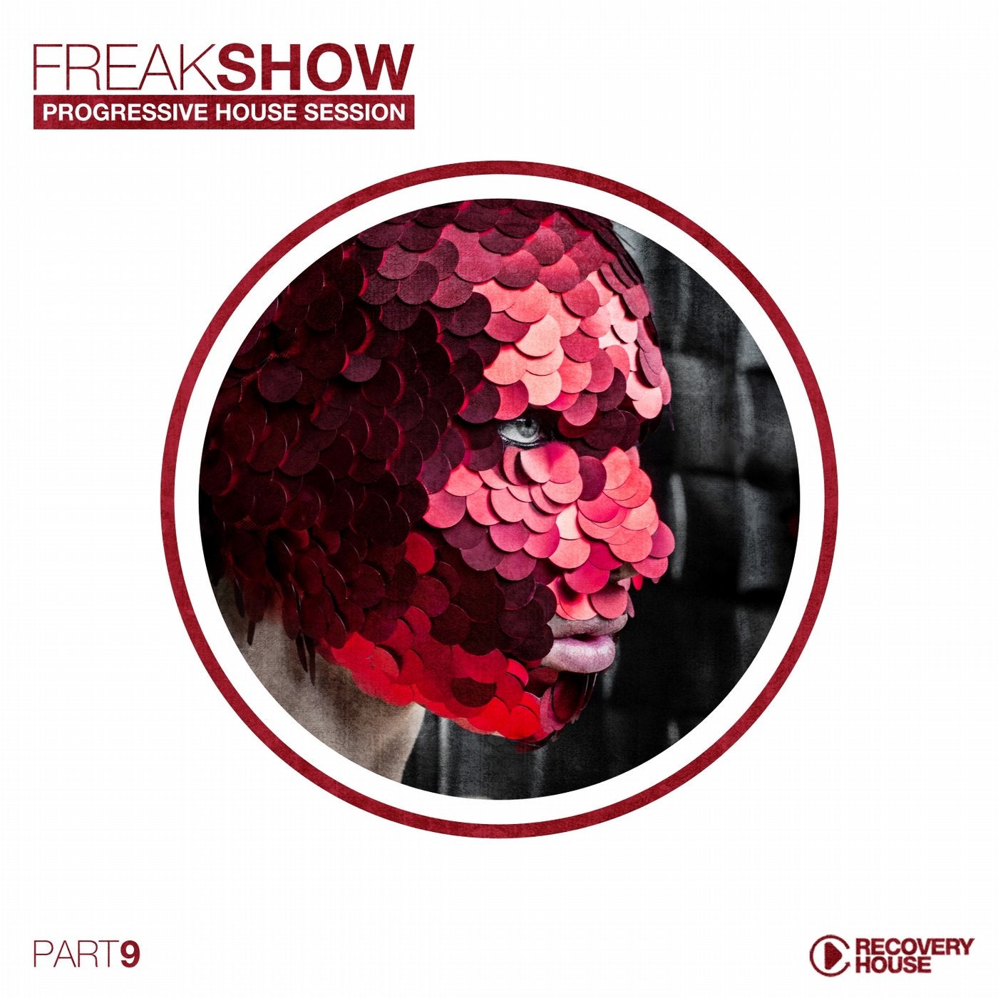 Freak Show Vol. 9 - Progressive House Session