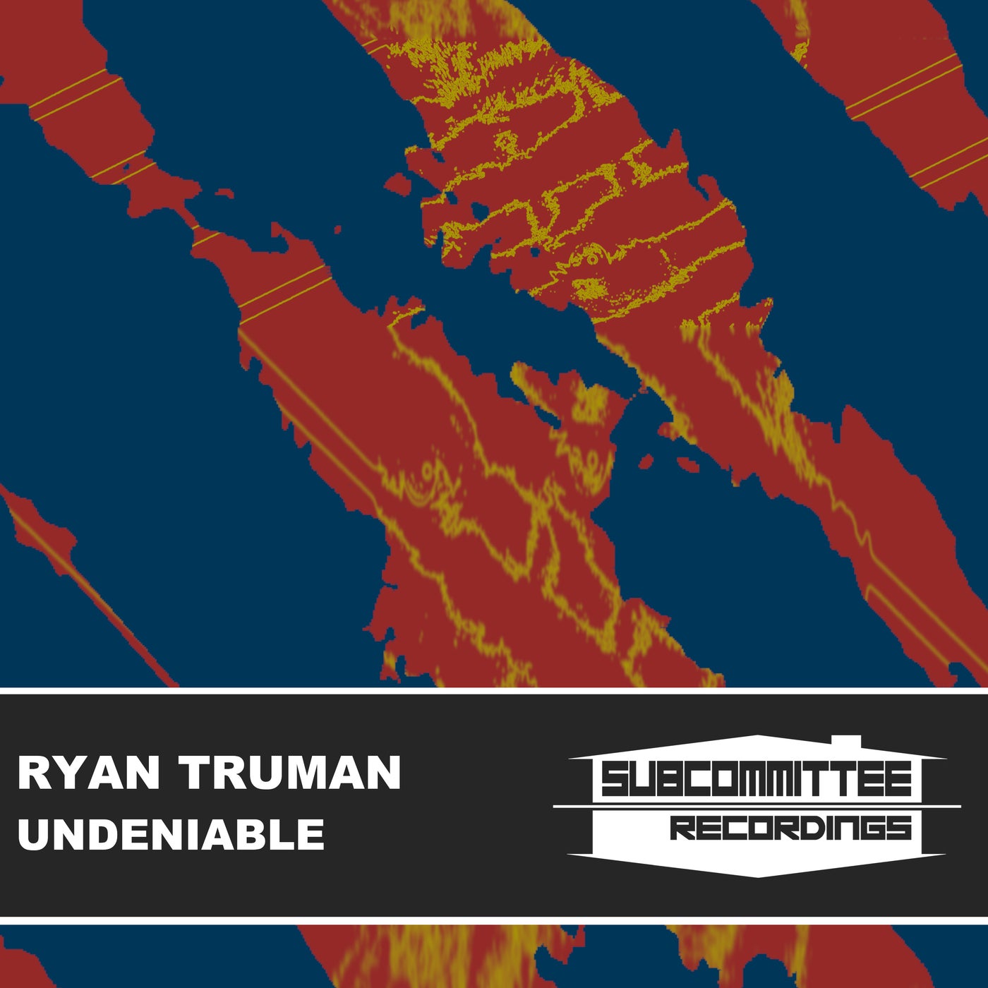 Ryan Truman –  Undeniable [Subcommittee Recordings]