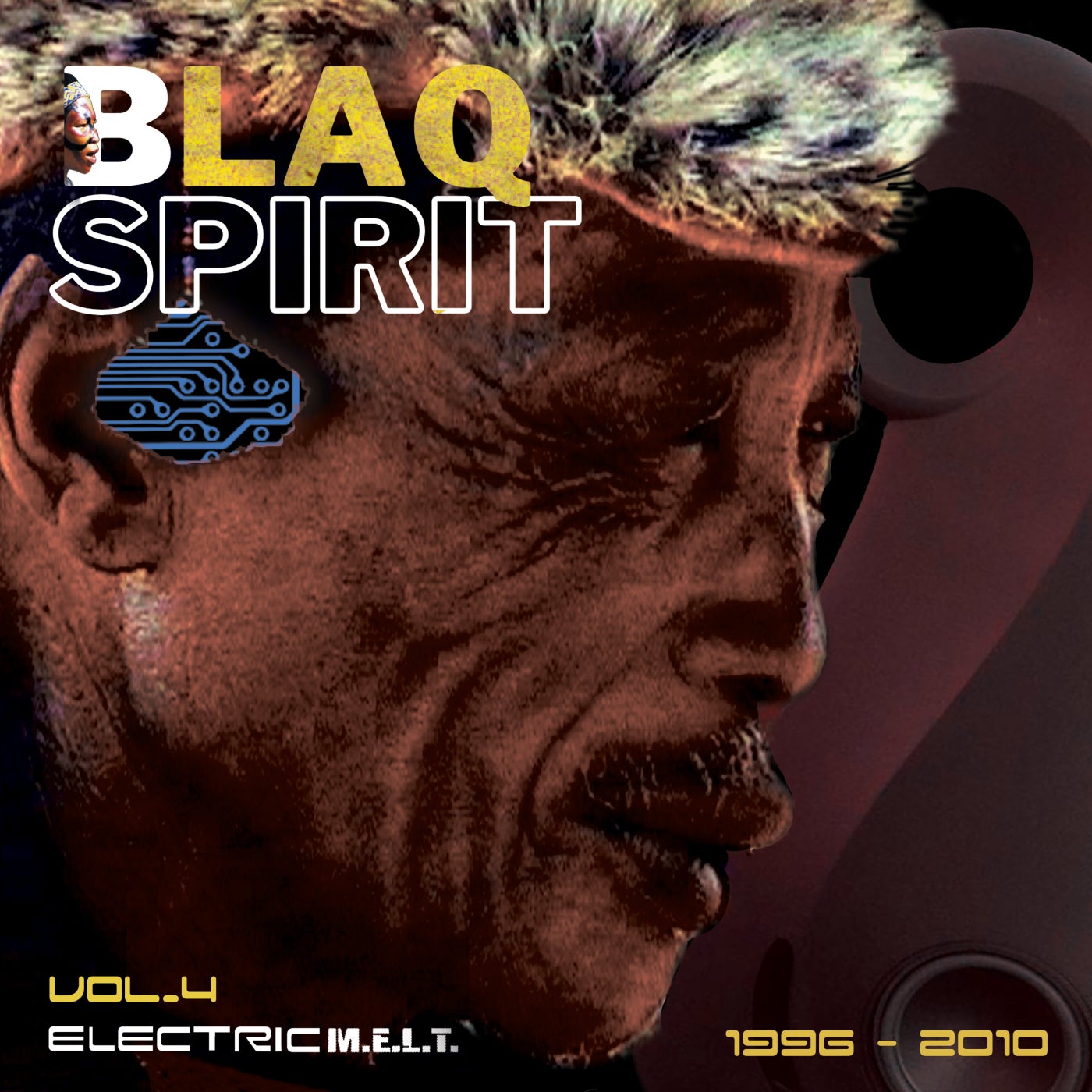 Blaq Spirit ElectricMelt 1996-2010, Vol. 4
