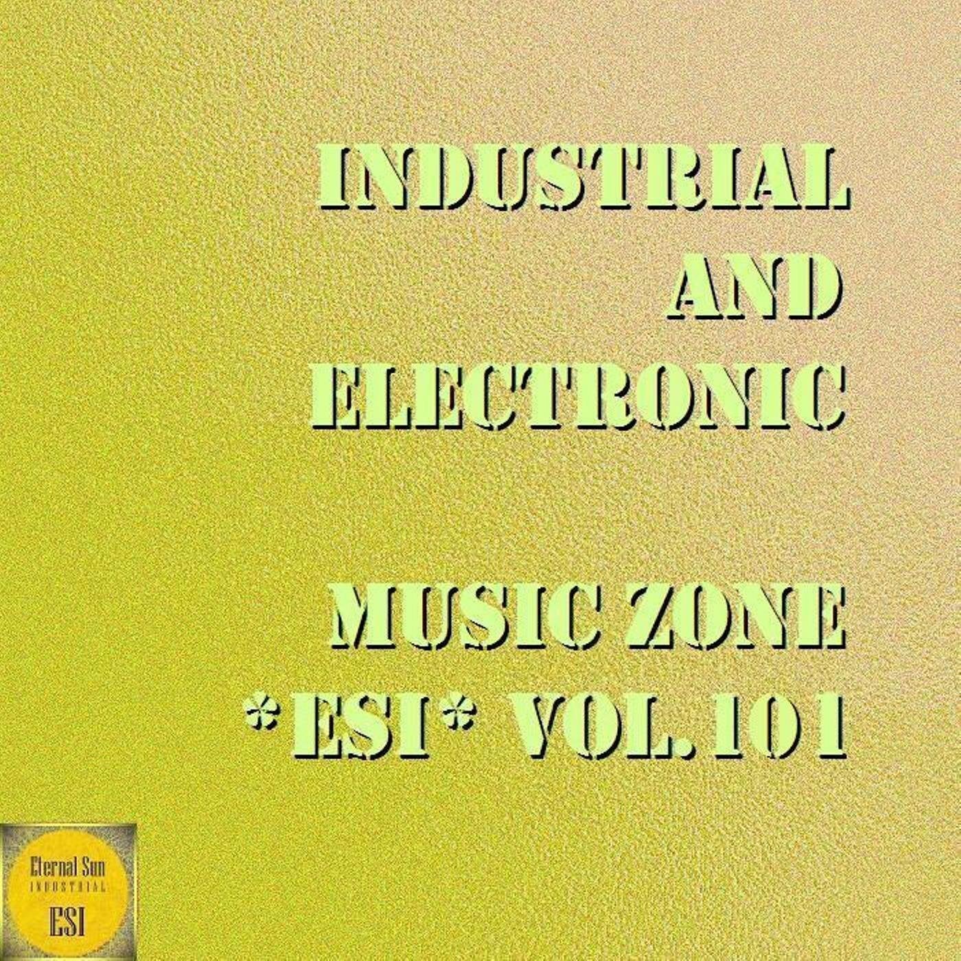 Industrial & Electronic - Music Zone ESI, Vol. 101