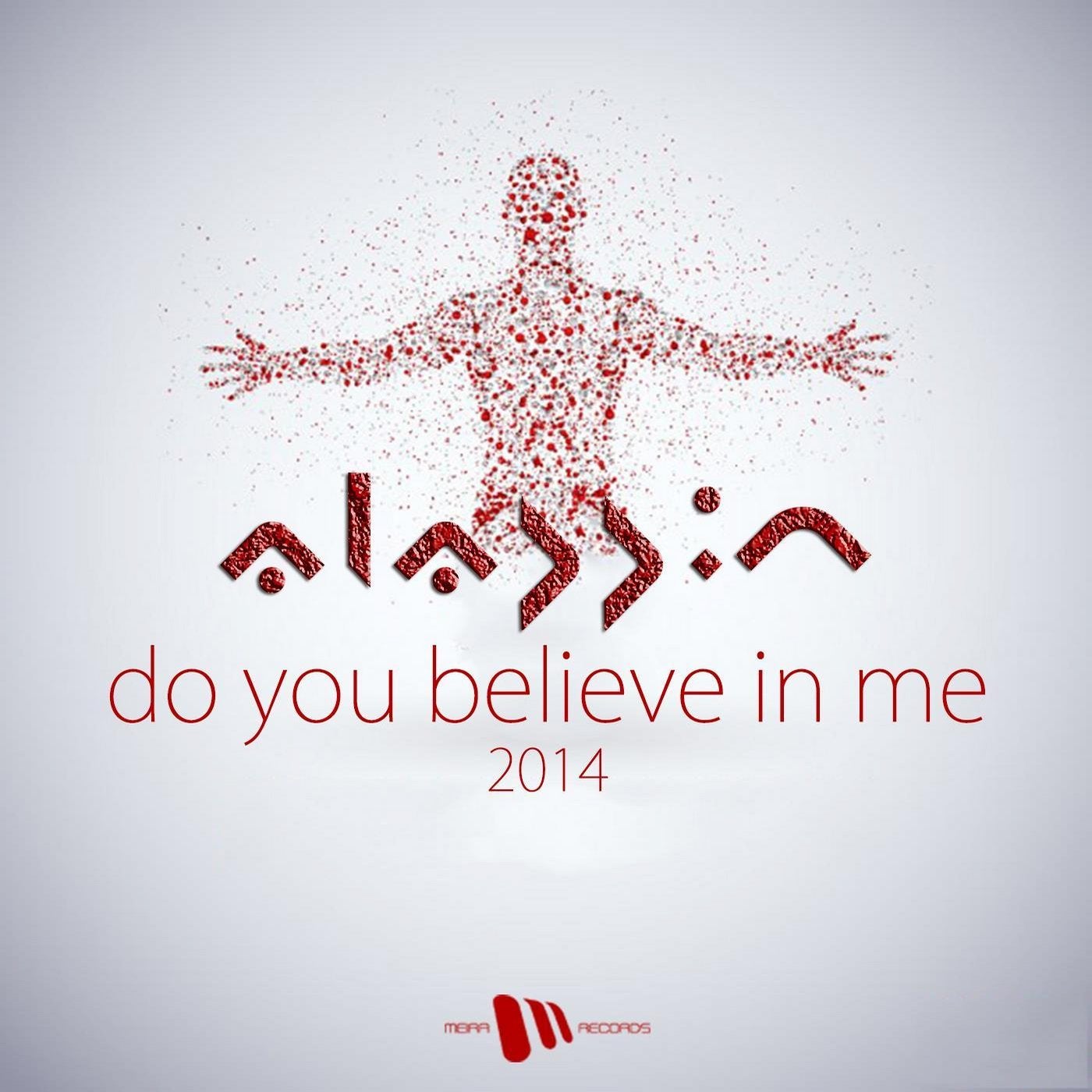 Do You Believe In Me 2014