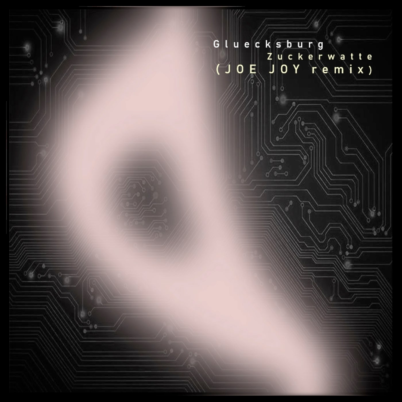 Zuckerwatte (Joe Joy Remix)